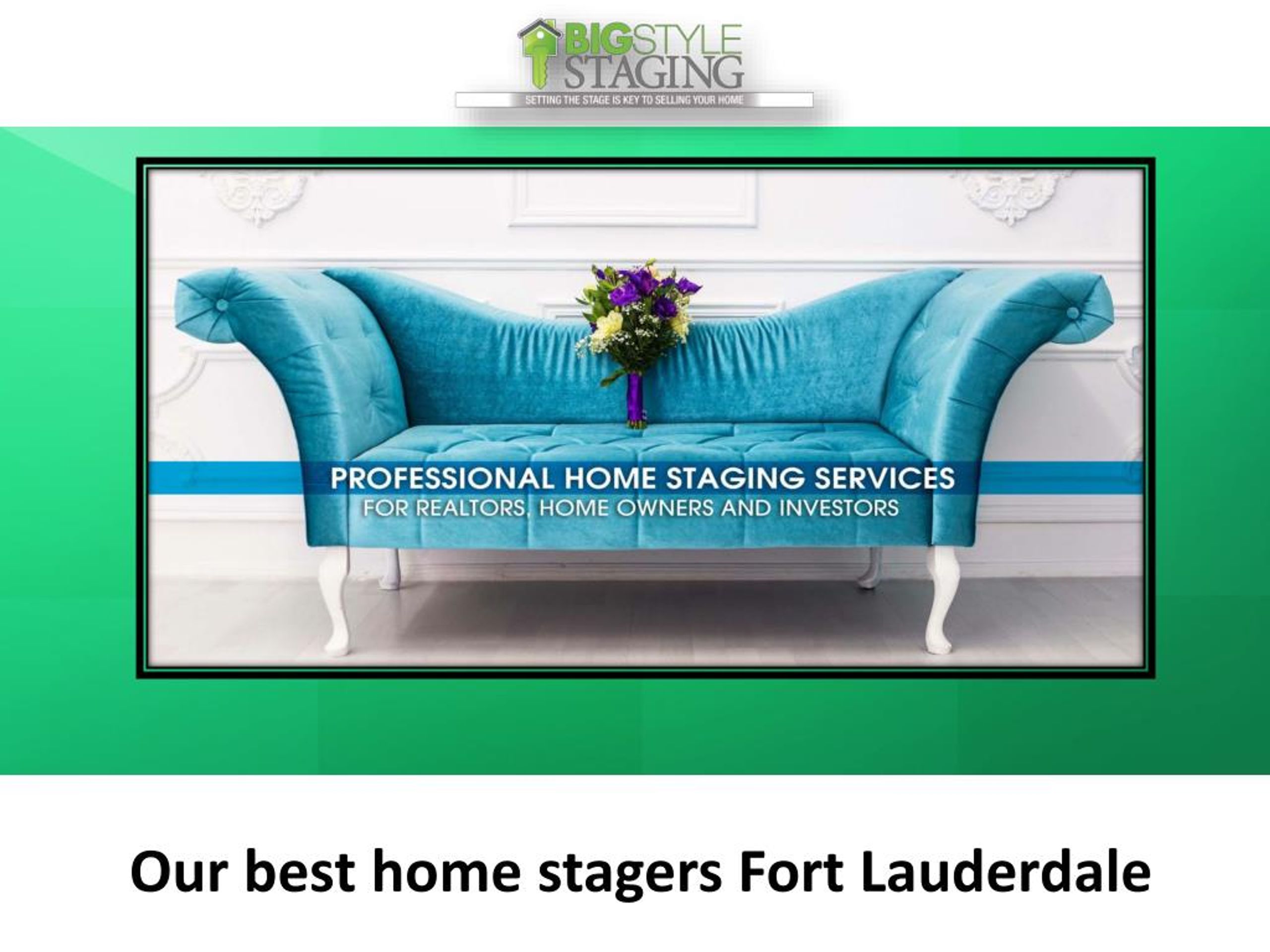 PPT The good home stagers Fort Lauderdale PowerPoint Presentation