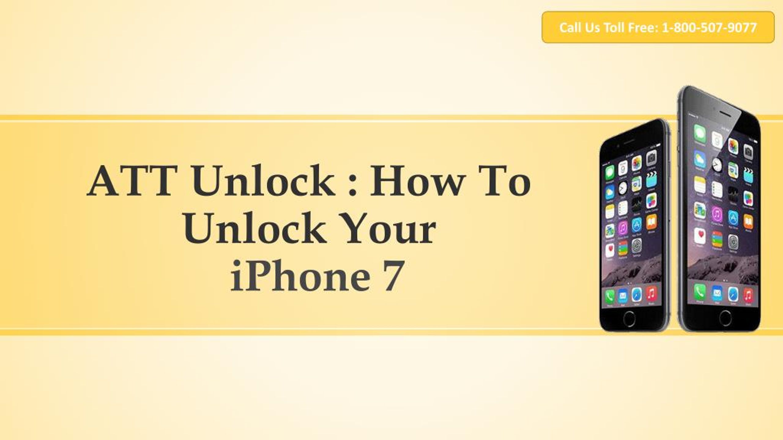 PPT ATT Unlock Tips How To Unlock The iPhone 7 PowerPoint