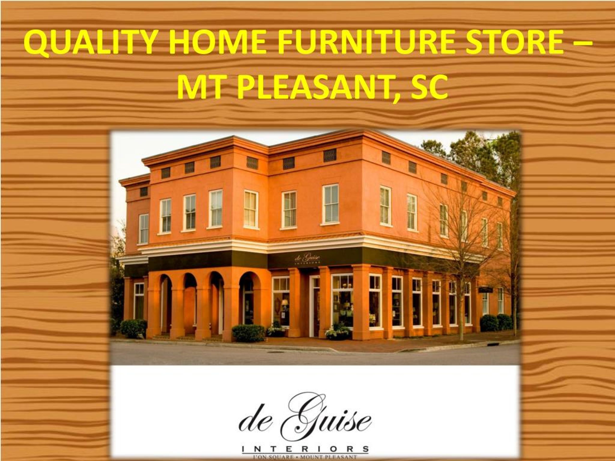 PPT QUALITY HOME FURNITURE STORE MT PLEASANT, SC PowerPoint