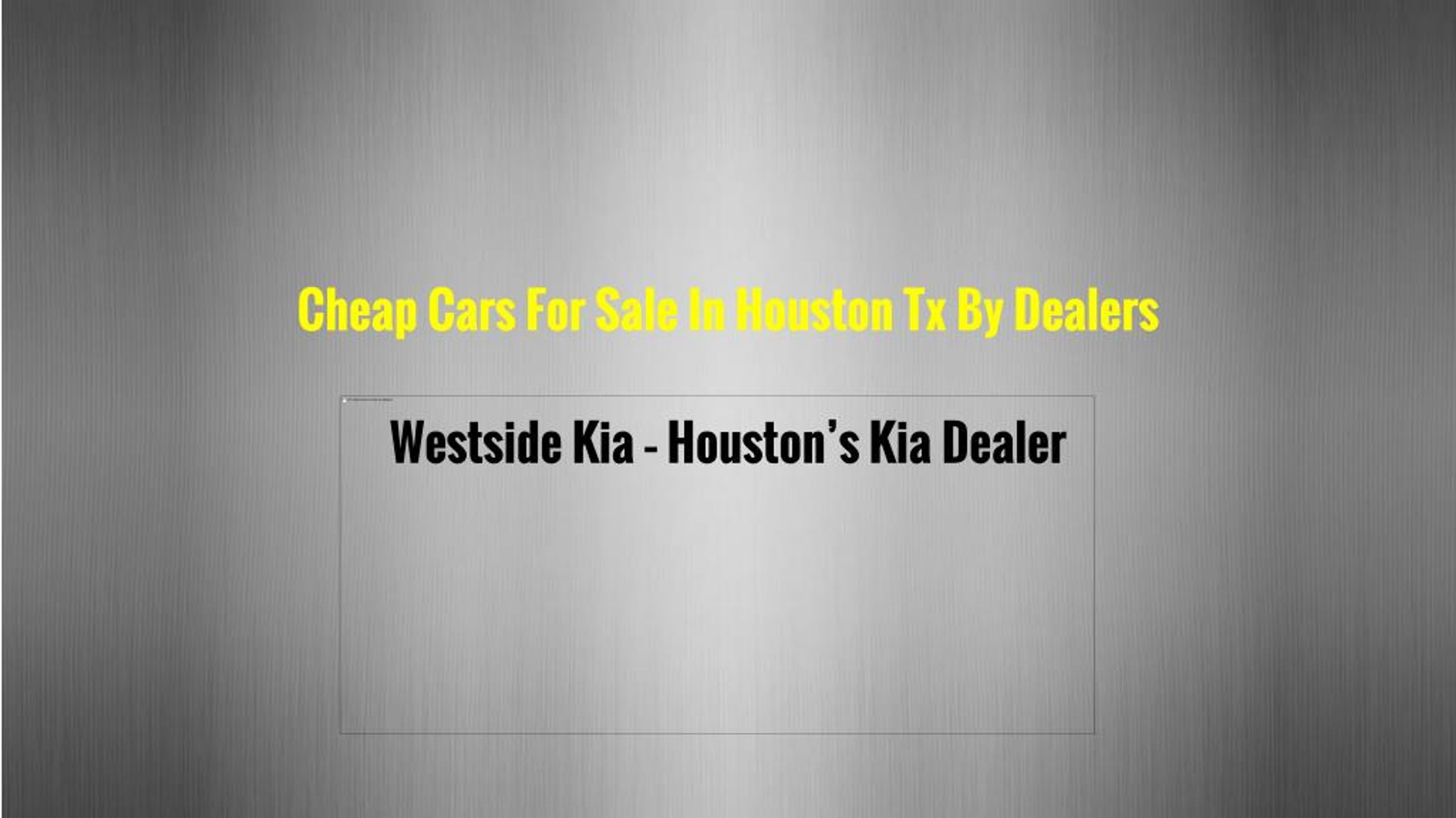 PPT Cheap Cars For Sale In Houston Tx By Dealers PowerPoint