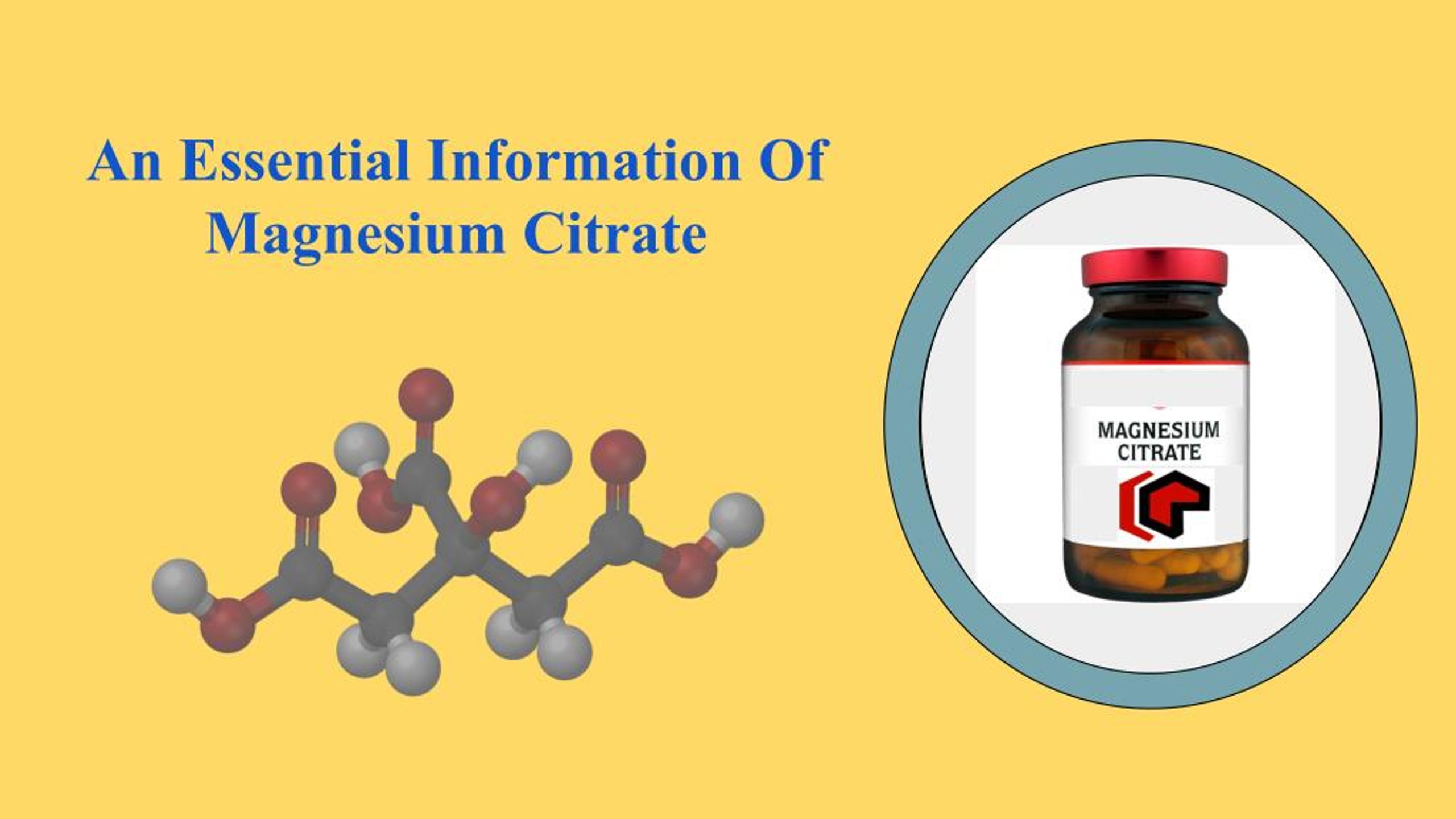 PPT An Essential Information Of Magnesium Citrate PowerPoint