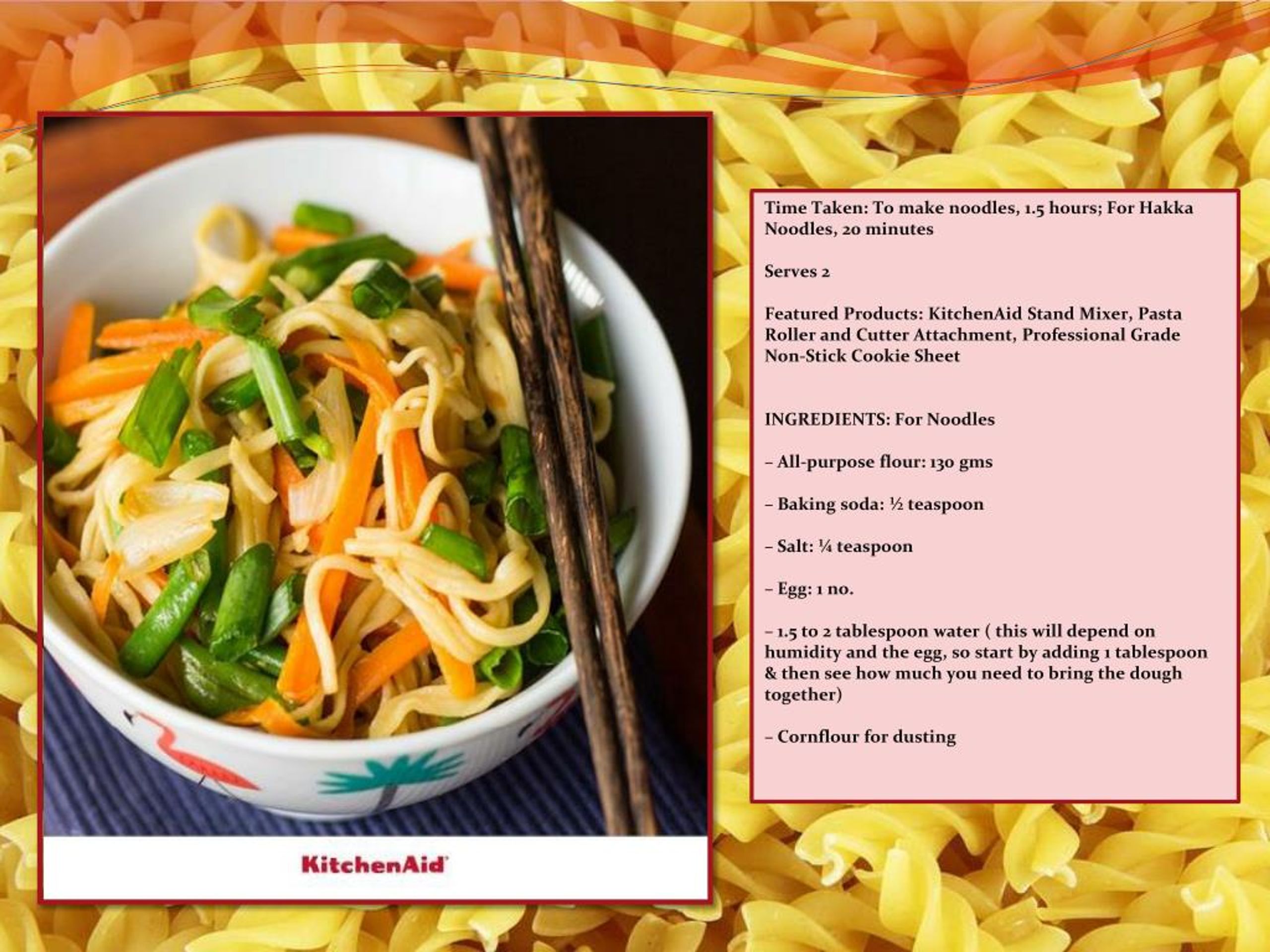 PPT Hakka Noodles With KitchenAid Stand Mixer, Pasta Roller and Cutter Attachment PowerPoint