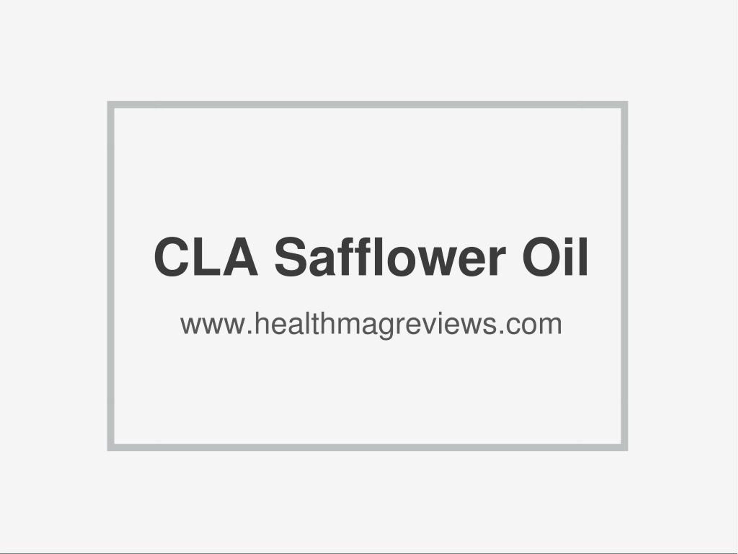 PPT CLA Safflower Oil HealthMagReviews PowerPoint Presentation
