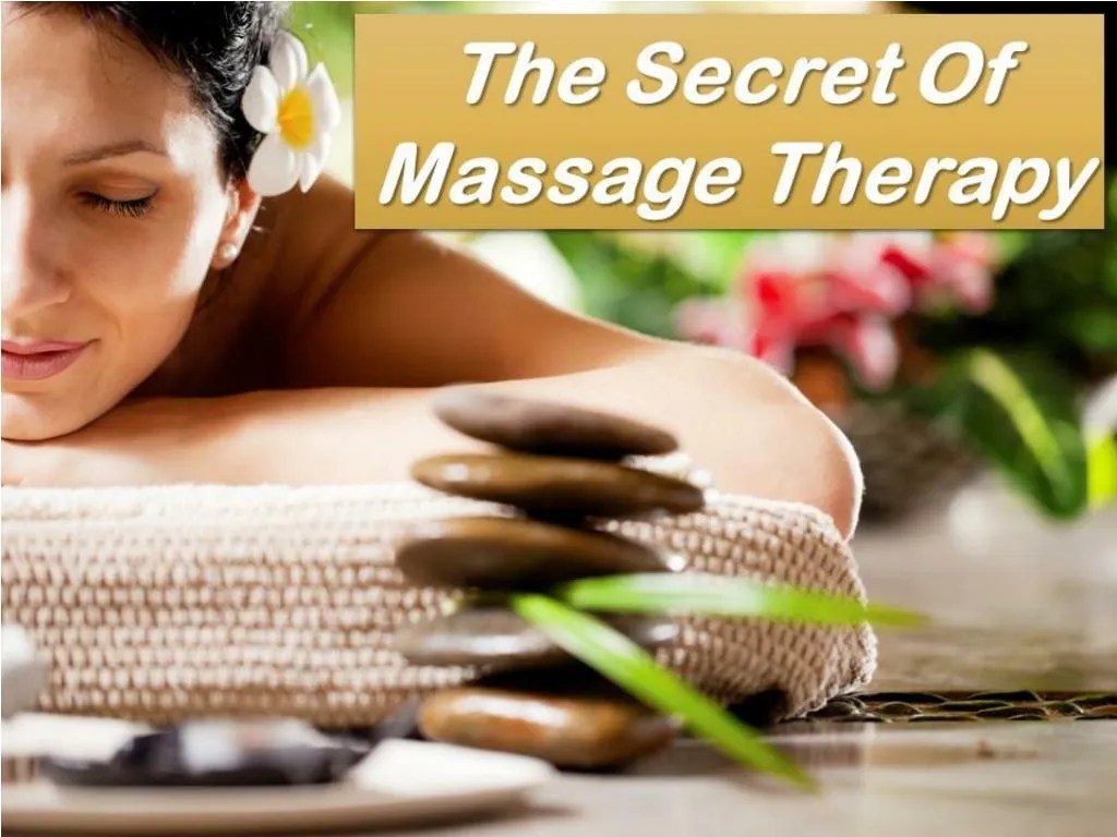 PPT The Secret Of Massage Therapy PowerPoint Presentation, free(01)