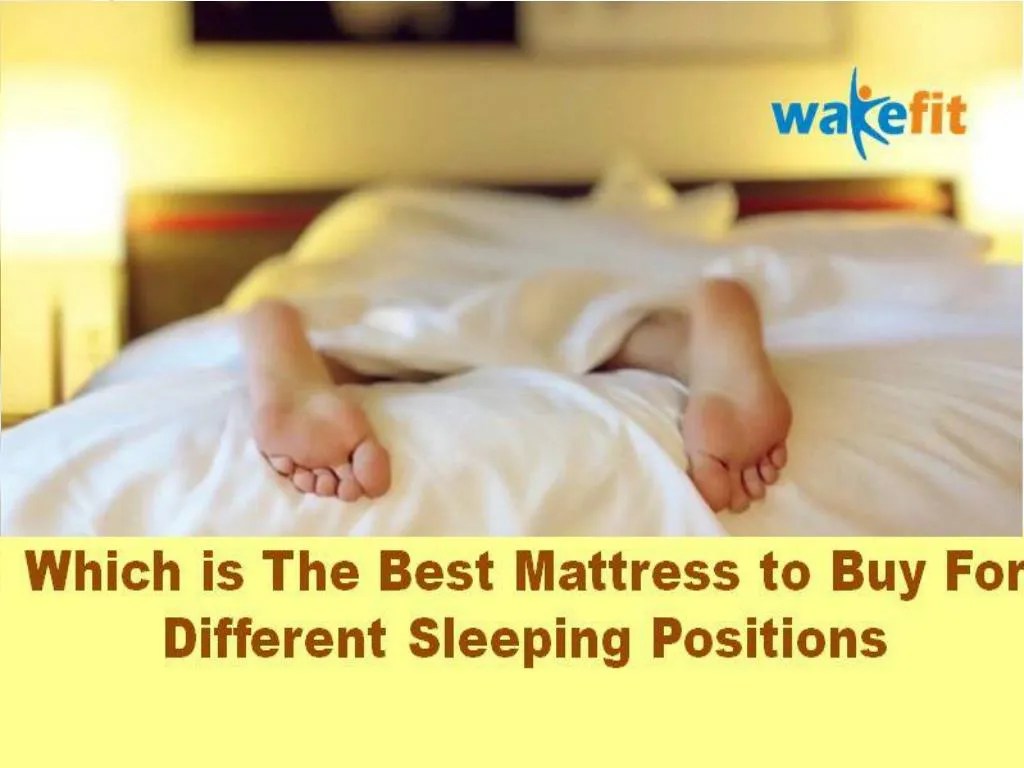 PPT Which is The Best Mattress to Buy For Different Sleeping