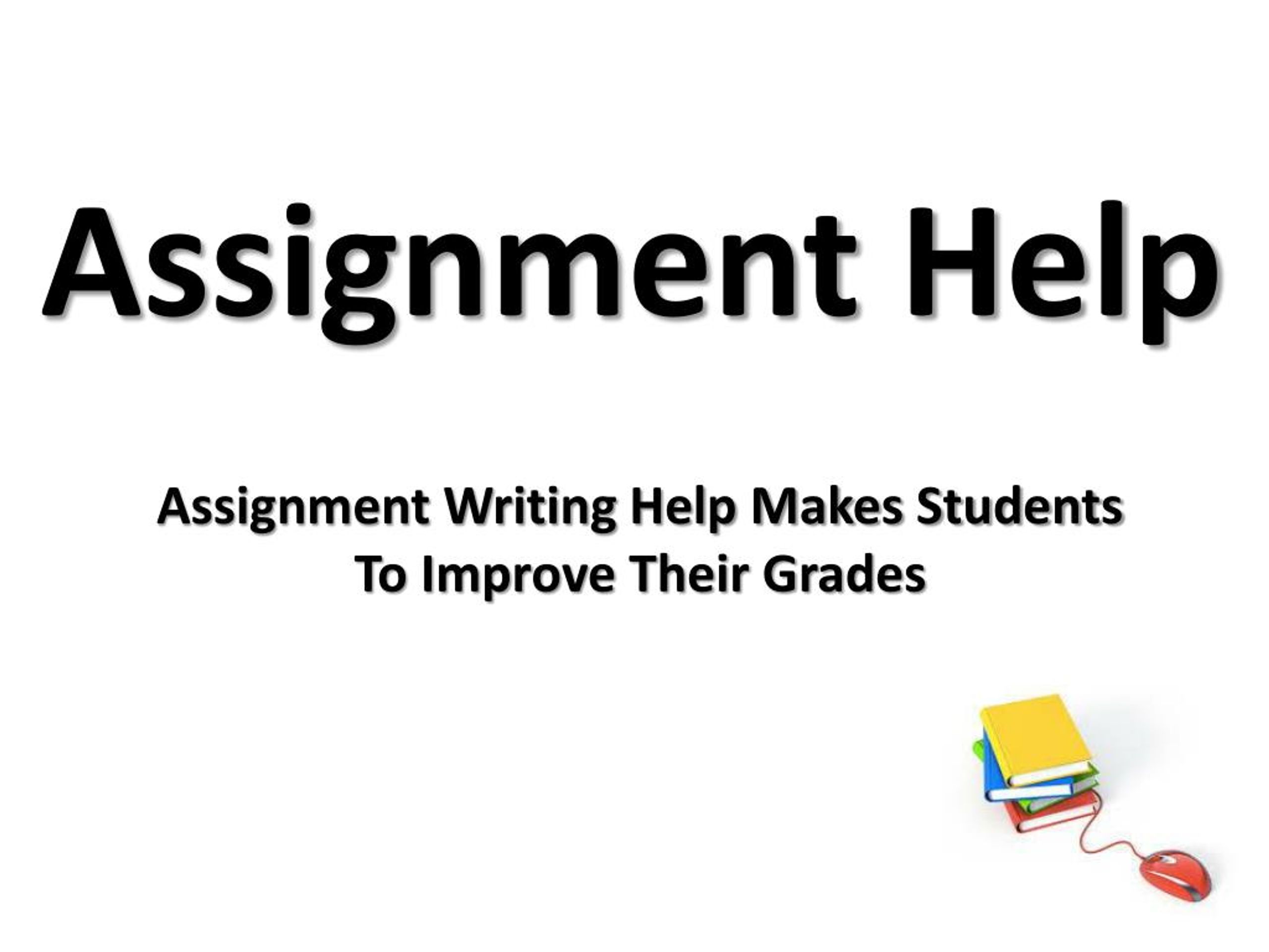 PPT Assignment Writing Help Makes Students To Improve Their Grades