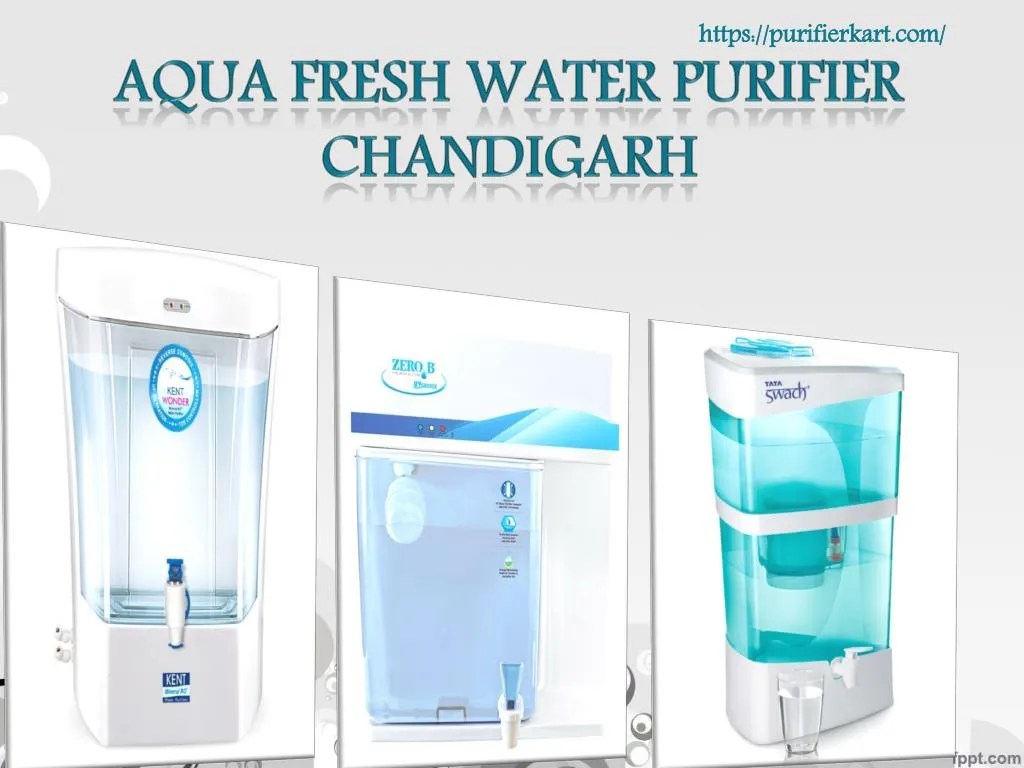 PPT Aqua fresh water purifier Chandigarh PowerPoint Presentation