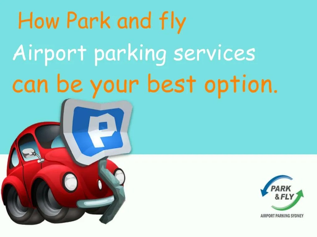 PPT How the Park and fly Airport parking service can be your best
