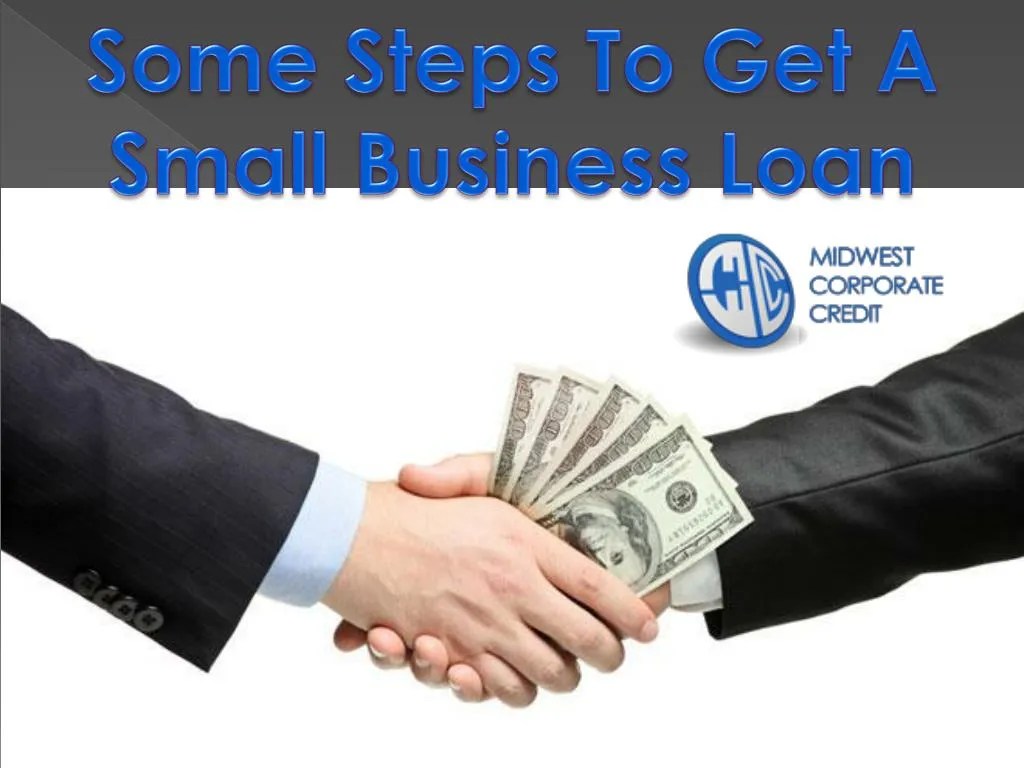 PPT Some Steps To Get A Small Business Loan PowerPoint Presentation