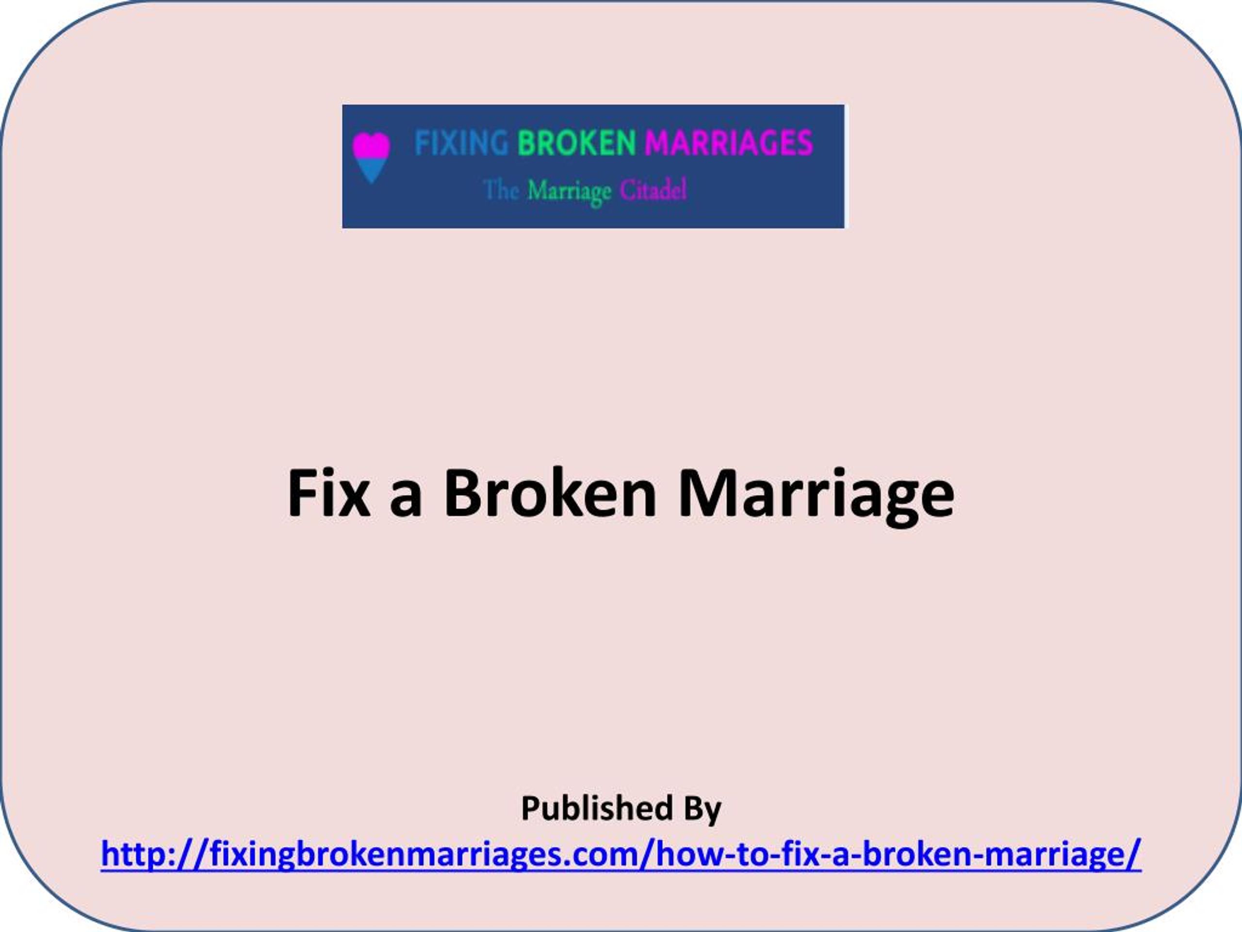 PPT Fixing Broken Marriages PowerPoint Presentation, free download