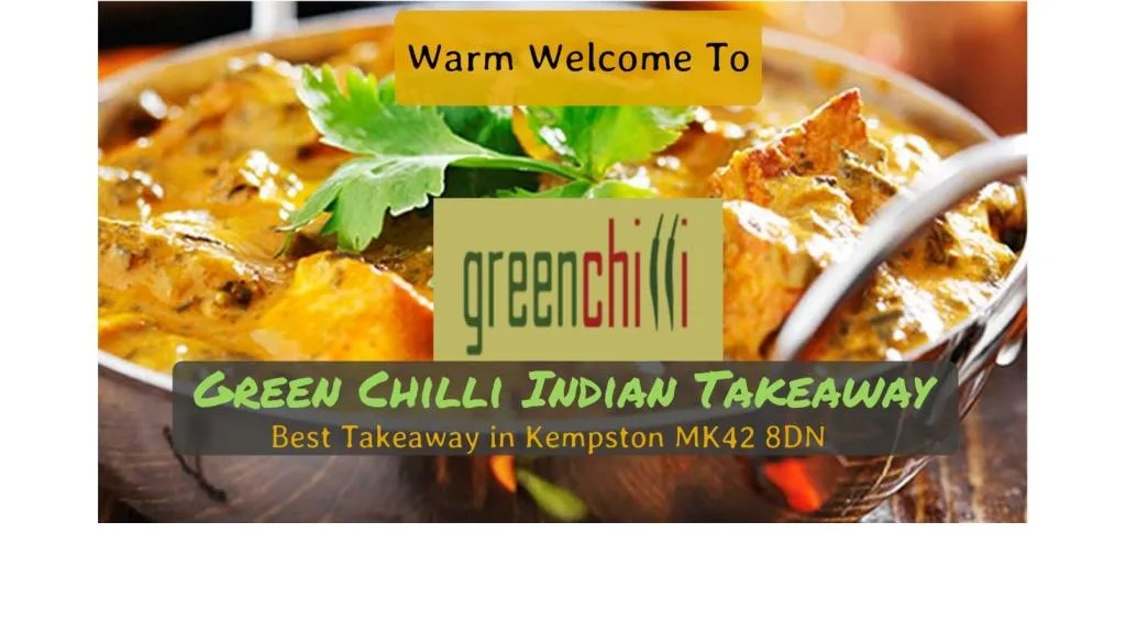 PPT Green Chilli Best Indian Takeaway in Kempston MK42 PowerPoint