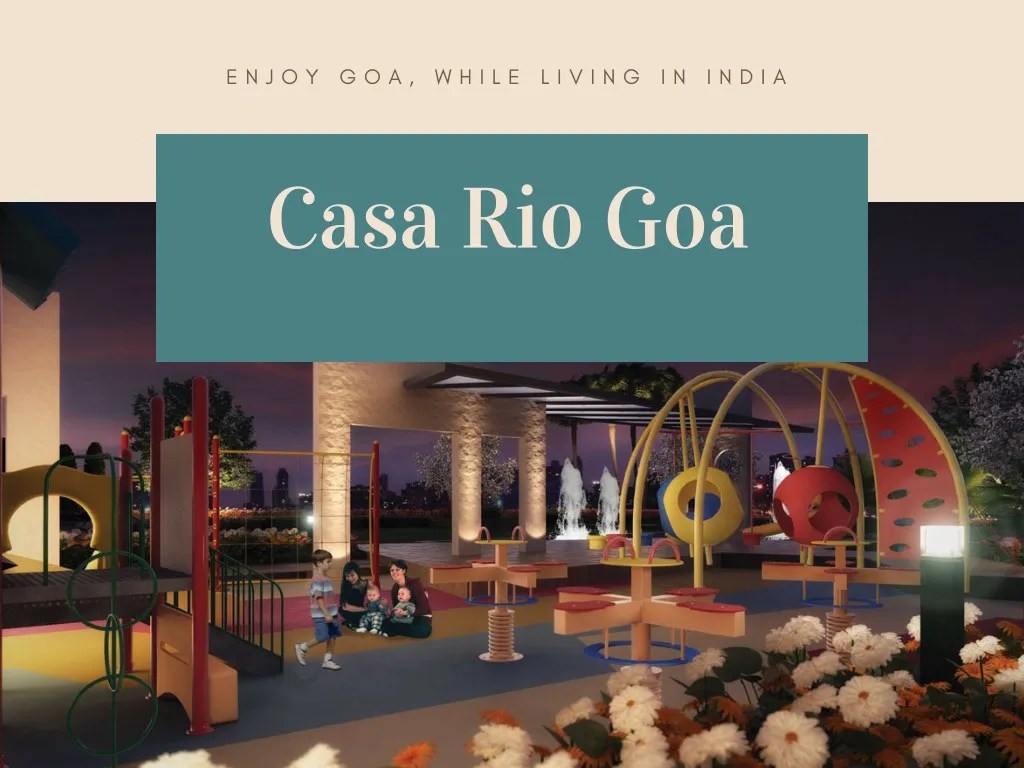 PPT Casa Rio Studio, 1 BHK and 2 BHK Apartments in Goa PowerPoint