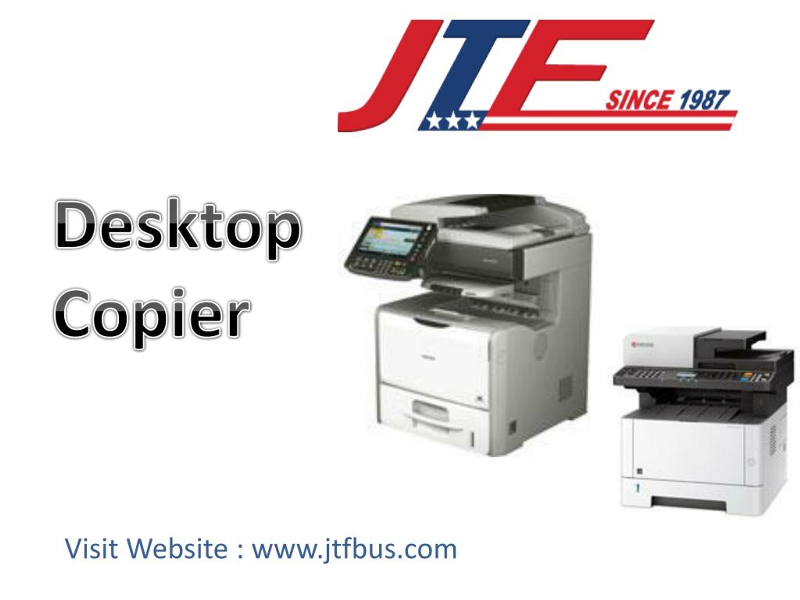 PPT Buy Desktop Copiers Online at JTF Business Systems PowerPoint