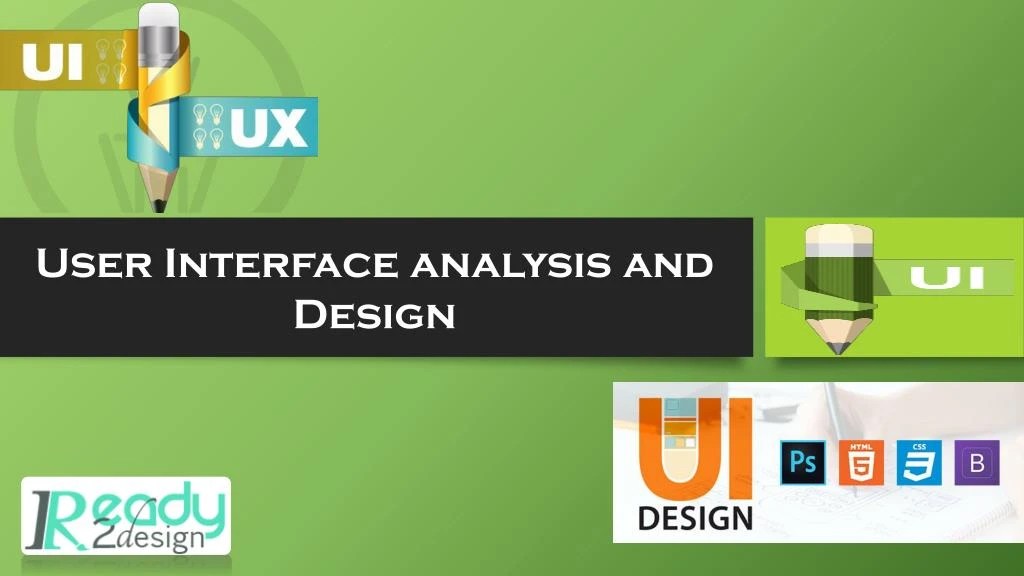 PPT User Interface Analysis and Design PowerPoint Presentation, free