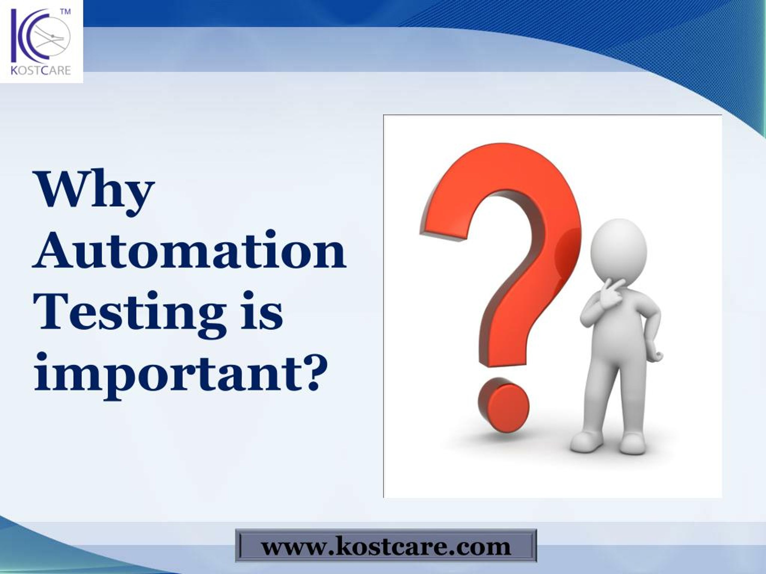 PPT Automation Testing Importance, Benefits Automation Testing