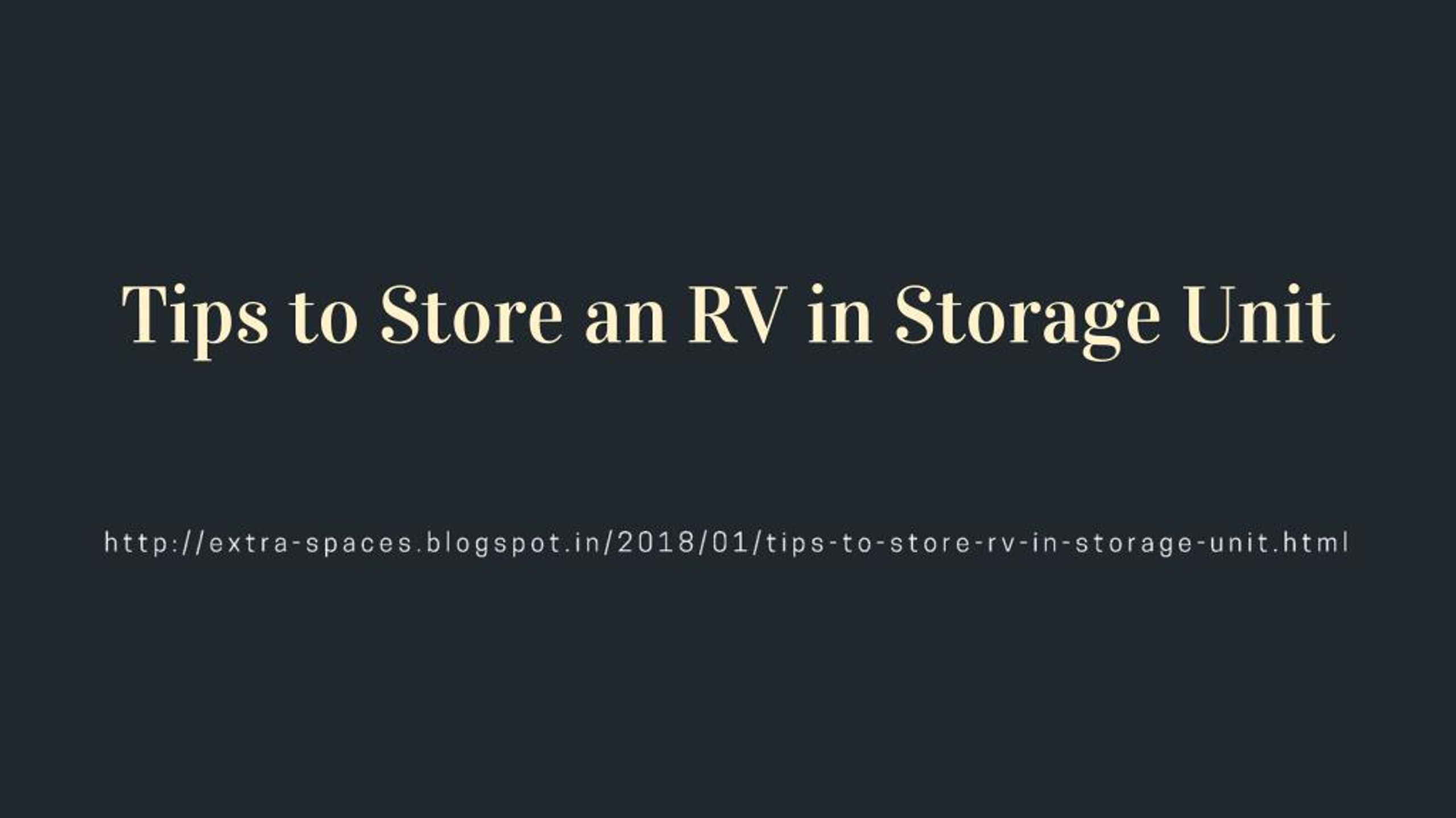 PPT Tips to Store an RV in Storage Unit PowerPoint Presentation, free