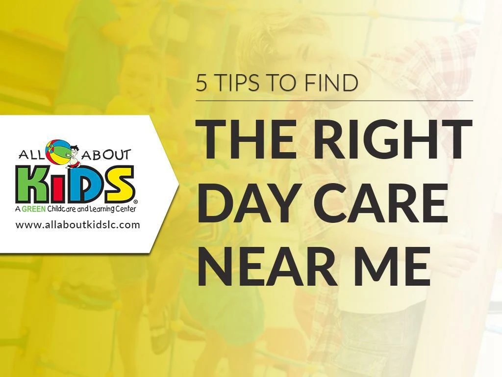 PPT 5 Tips to Find the Right Day Care Near Me PowerPoint Presentation