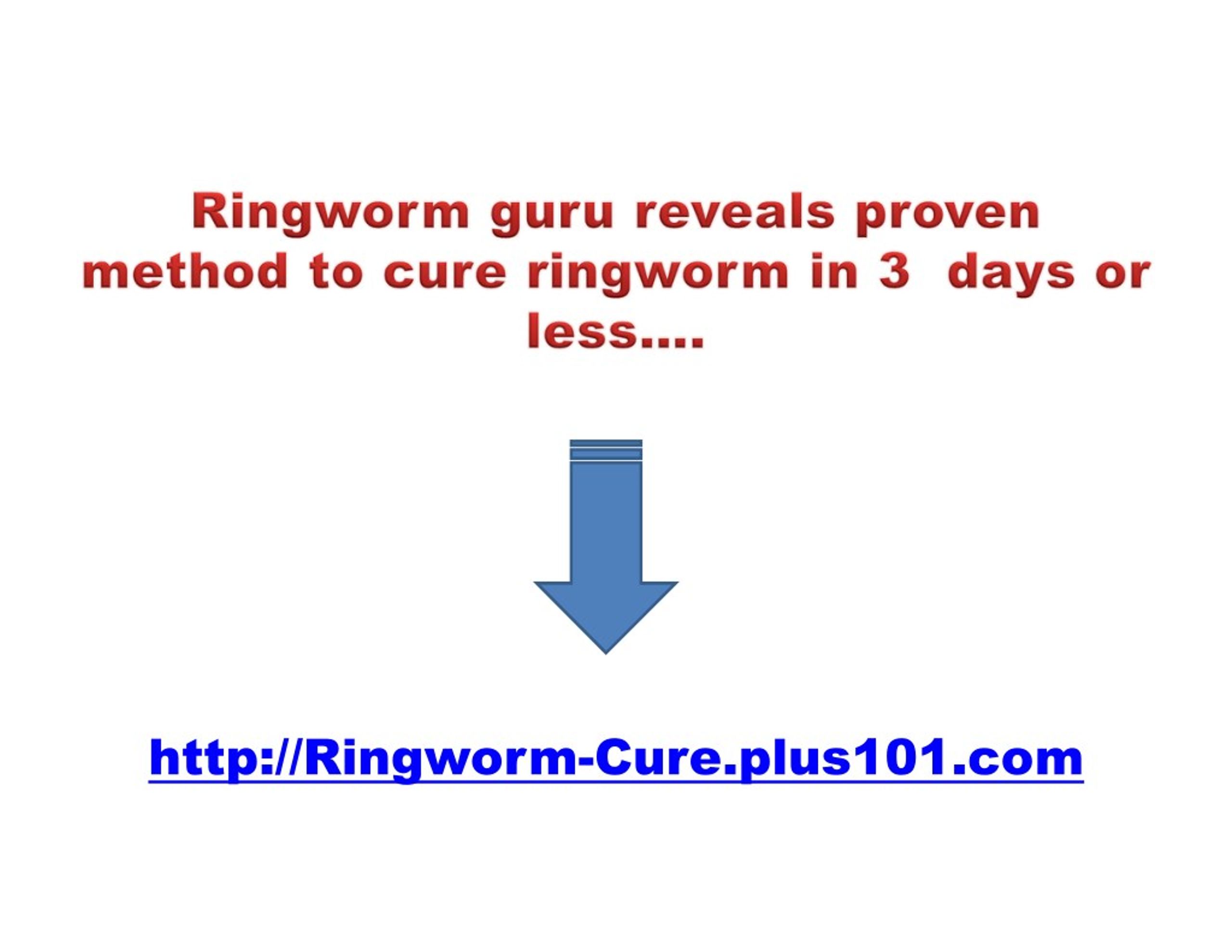 PPT Getting Rid Of Ringworm, How Long Does It Take To Cure Ringworm, Best Way To Get Rid Of