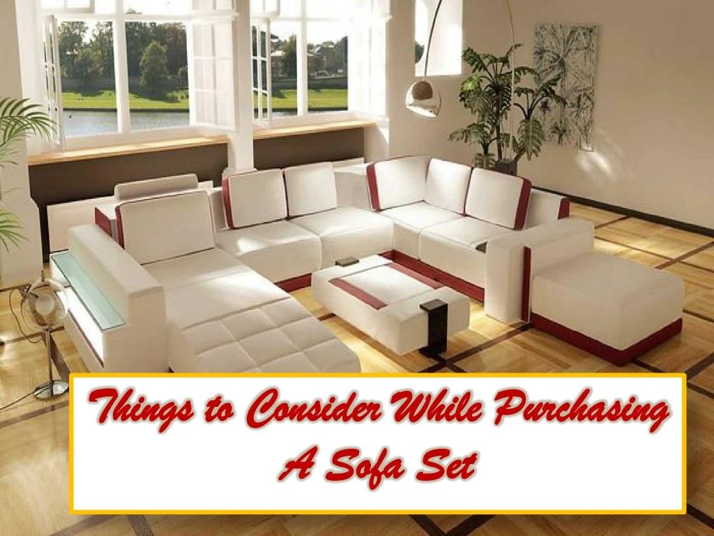 PPT Things to Consider While Purchasing A Sofa Set PowerPoint
