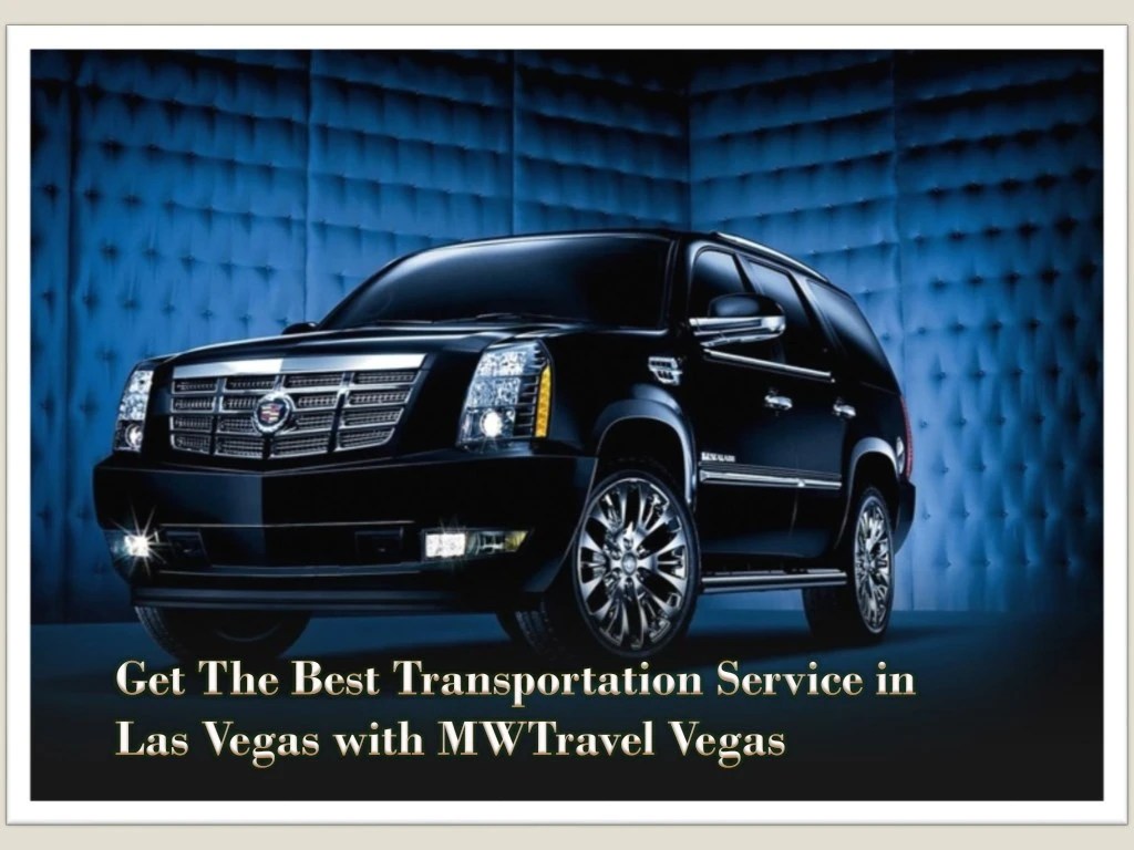 PPT Get The Best Transportation Service in Las Vegas