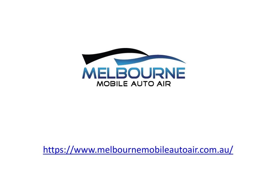PPT Melbourne Mobile Auto Air PowerPoint Presentation, free download