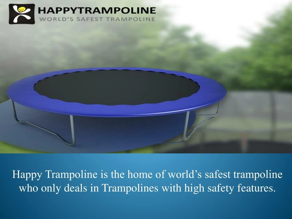PPT Shop the Best and Safest Trampoline Happy Trampoline PowerPoint