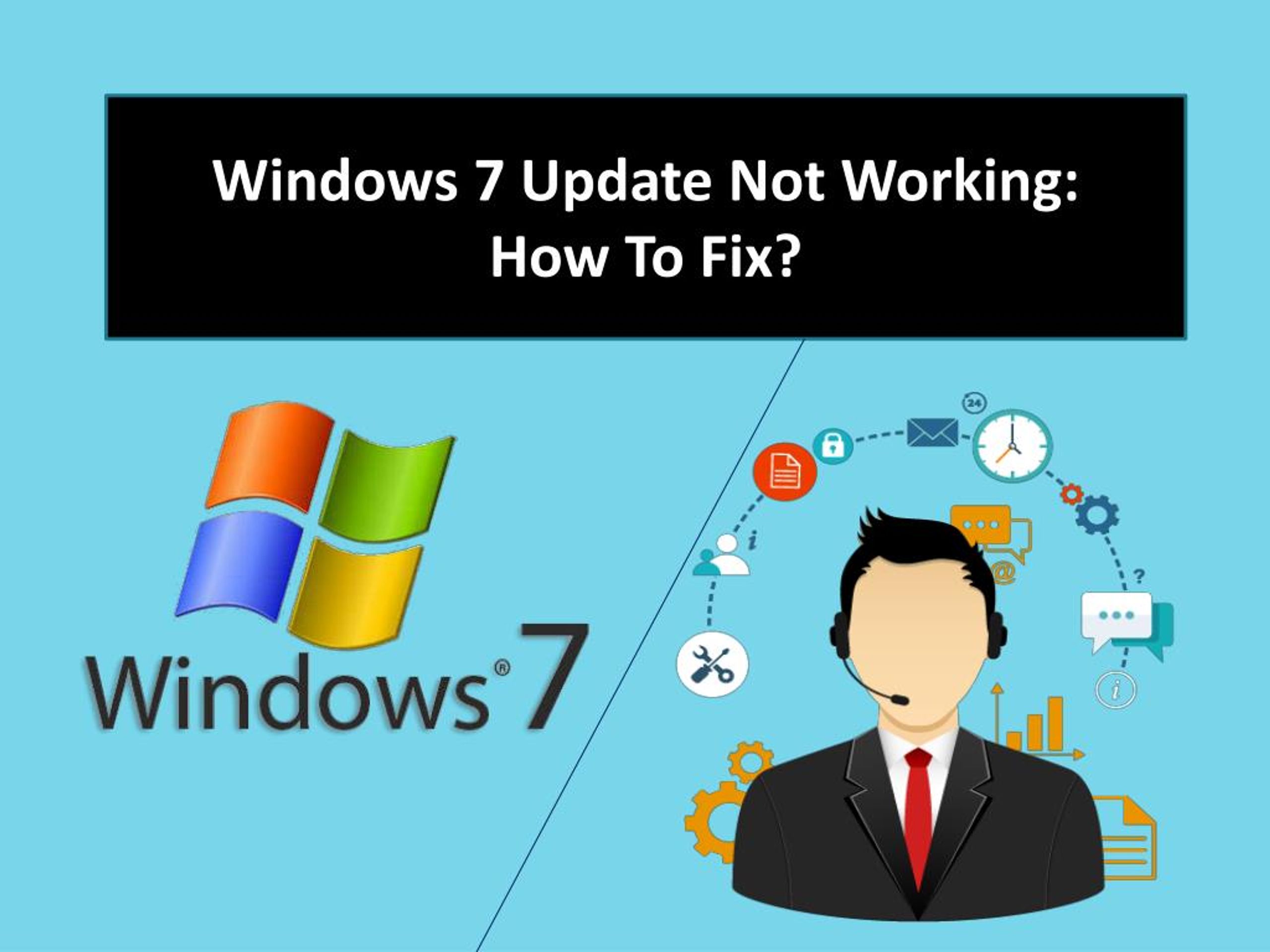 PPT Windows 7 Update Not Working How To Fix? PowerPoint Presentation