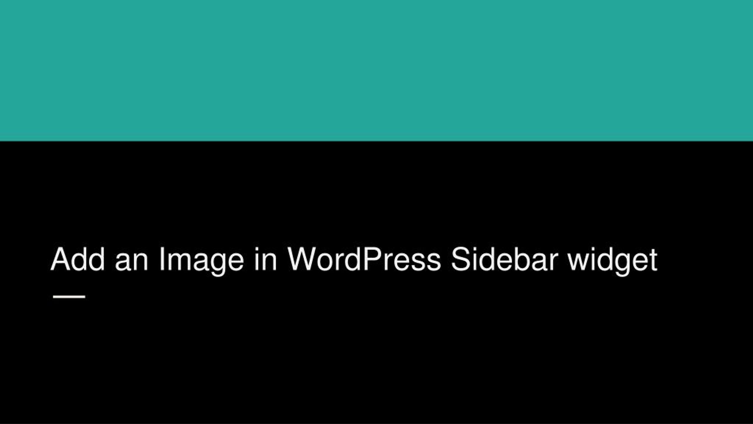 PPT Add an Image in WordPress Sidebar Widget PowerPoint Presentation