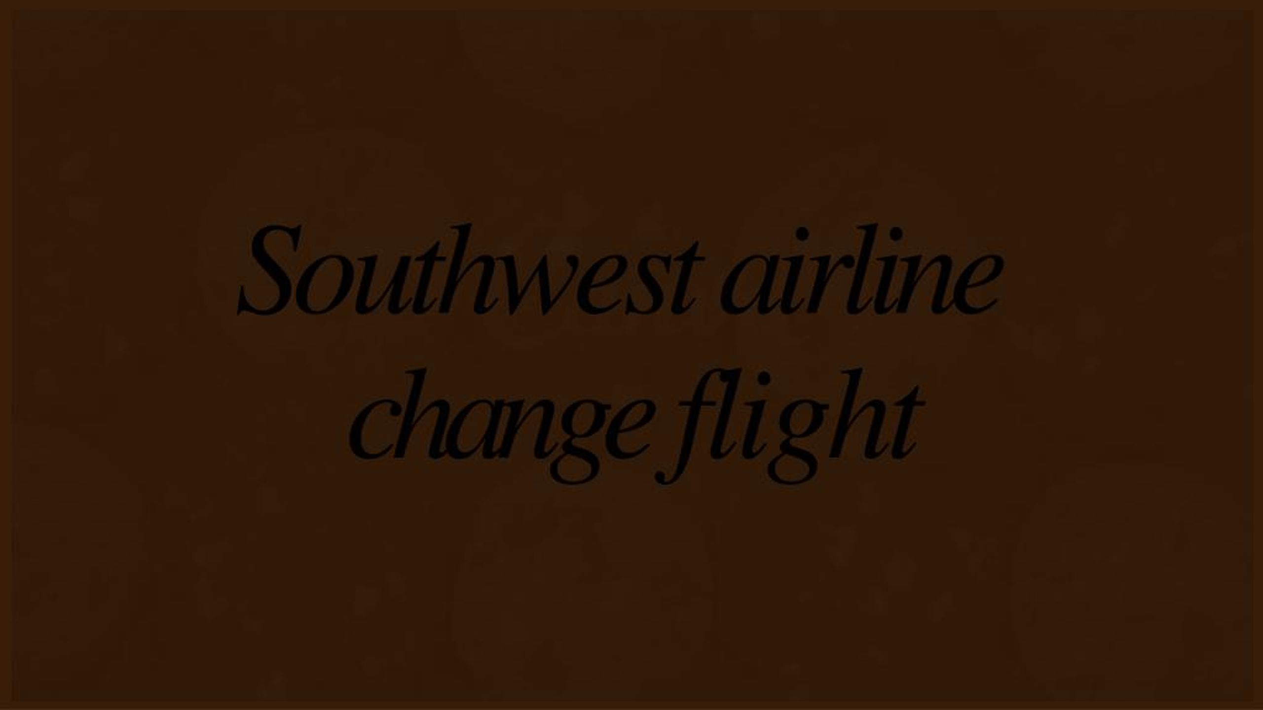 PPT Southwest Airline Change Flight PowerPoint Presentation, free