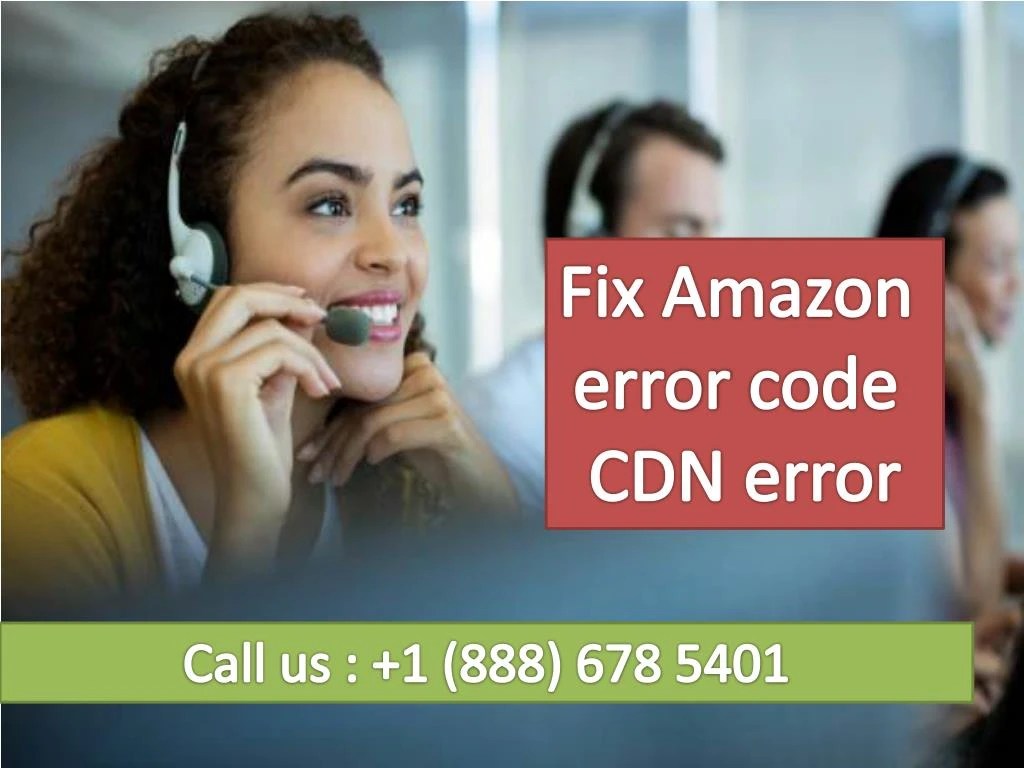 PPT How To Fix Amazon error code cdn error PowerPoint Presentation, free download ID7950258