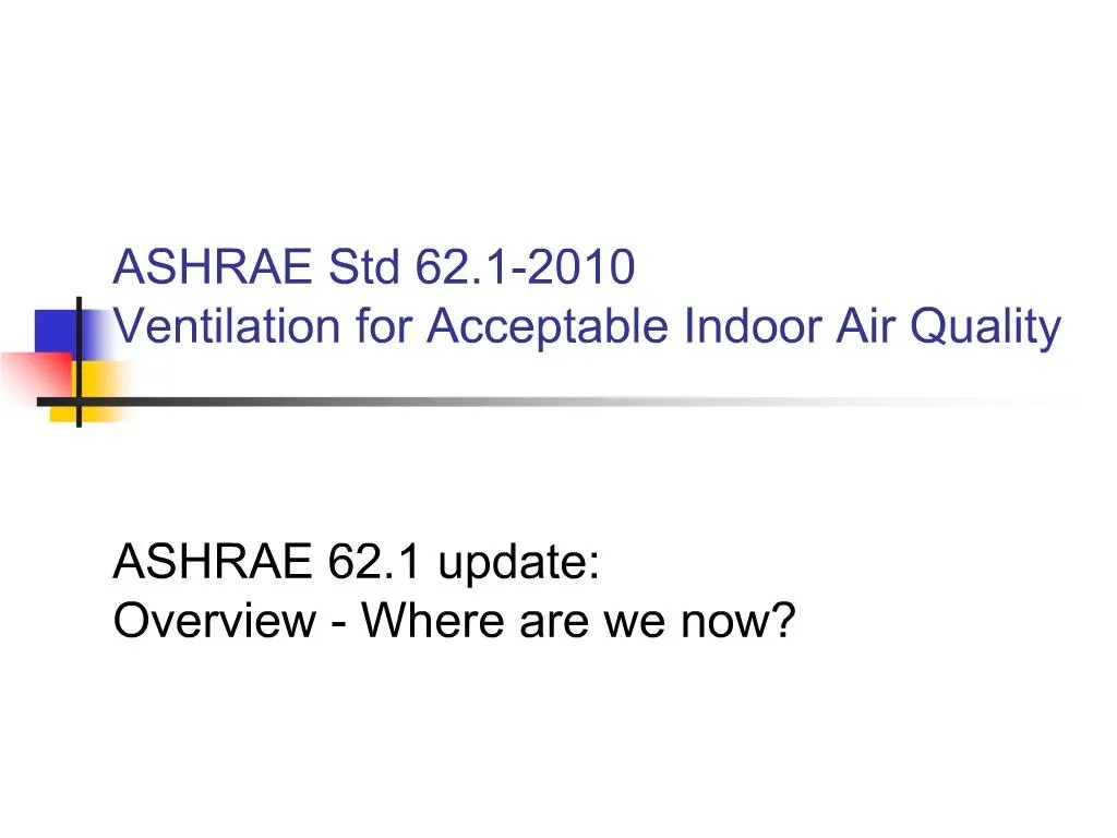 PPT ASHRAE Std 62.12010 Ventilation for Acceptable Indoor Air