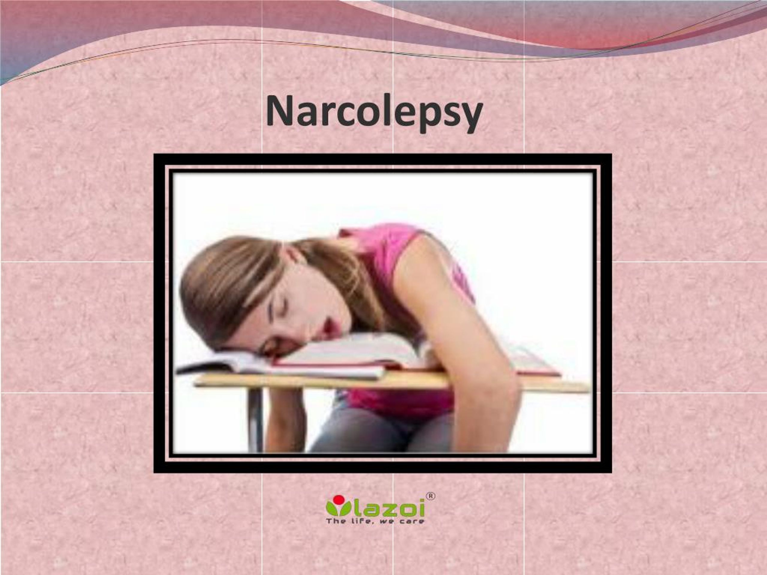 PPT Narcolepsy (Sleep Disorder) Symptoms, causes and treatment