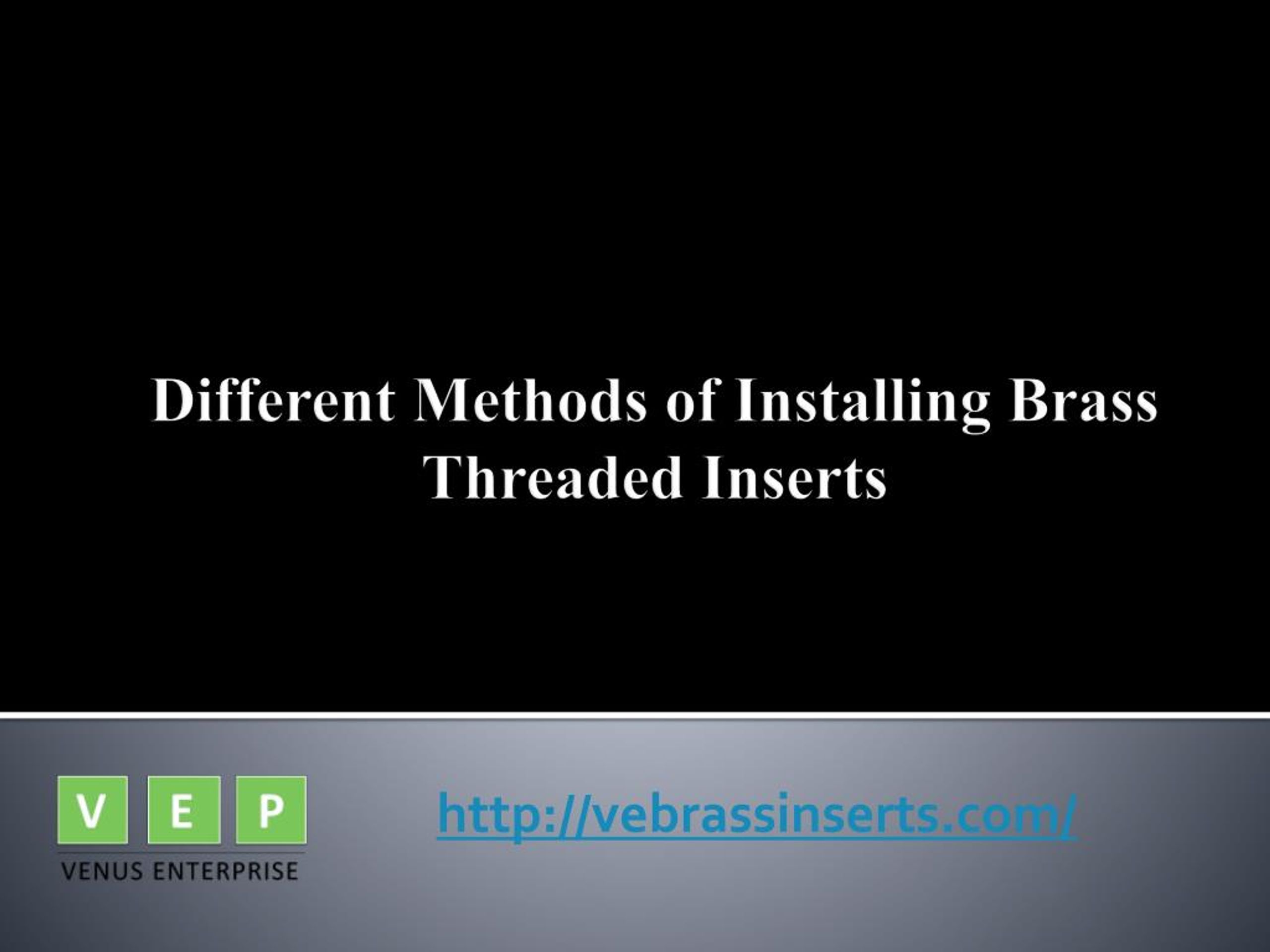 PPT Different Methods of Installing Brass Threaded Inserts PowerPoint