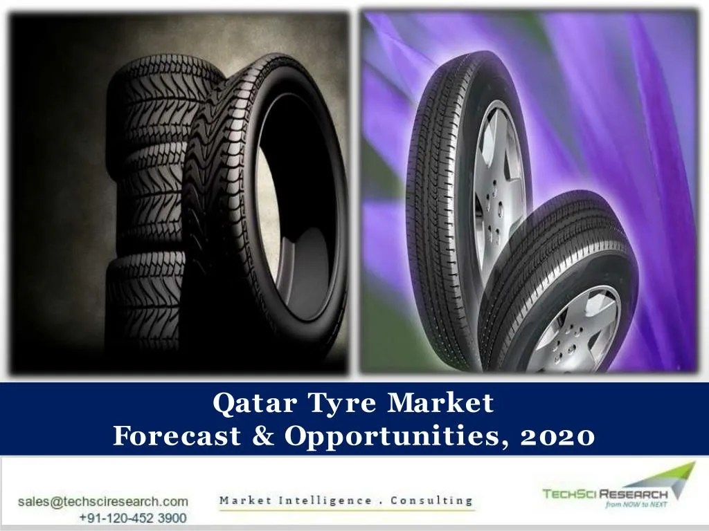 PPT Qatar Tire (Tyre) Market 2023 TechSci Research PowerPoint