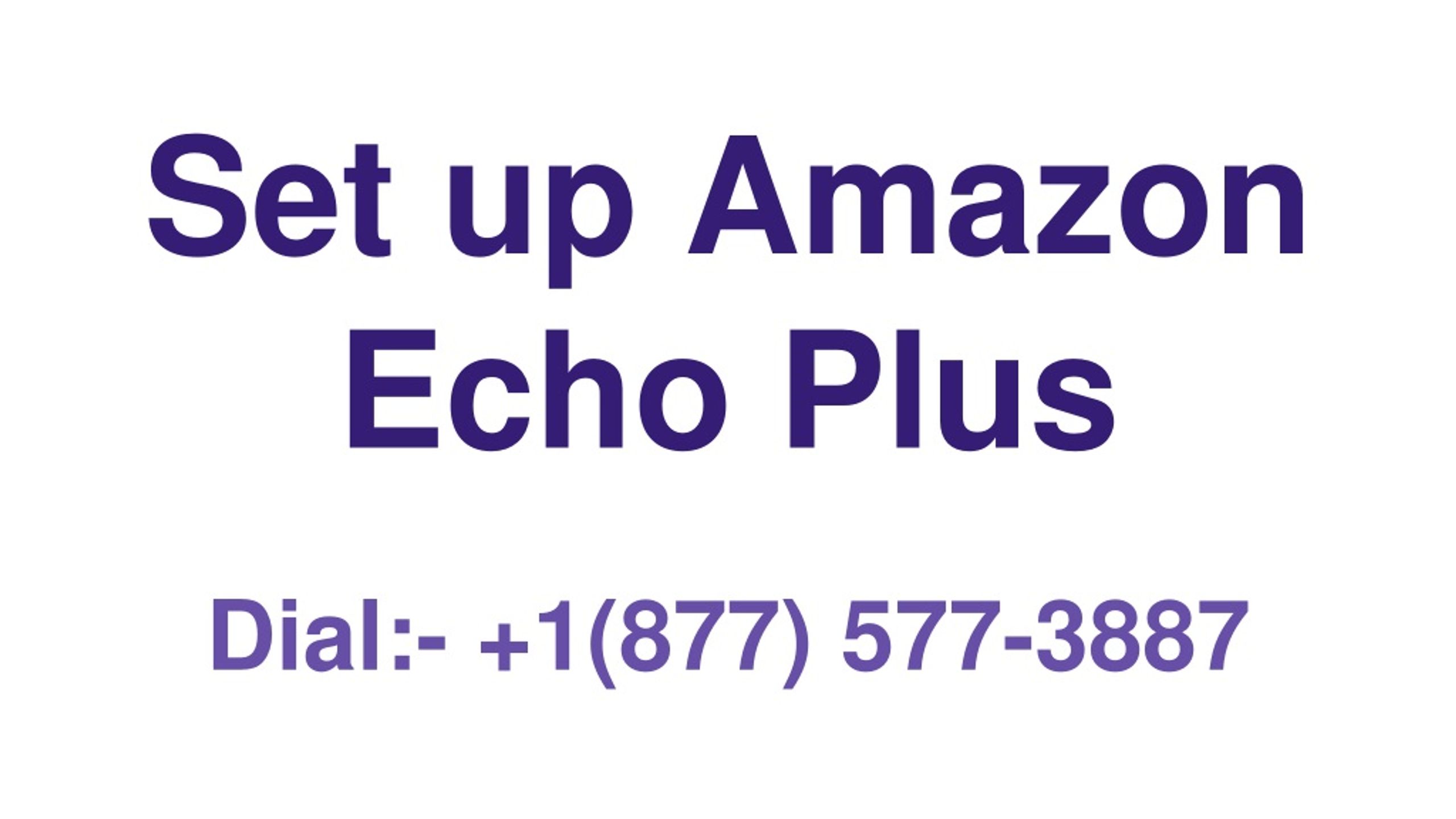 PPT Set Up Amazon Echo Plus PowerPoint Presentation, free download