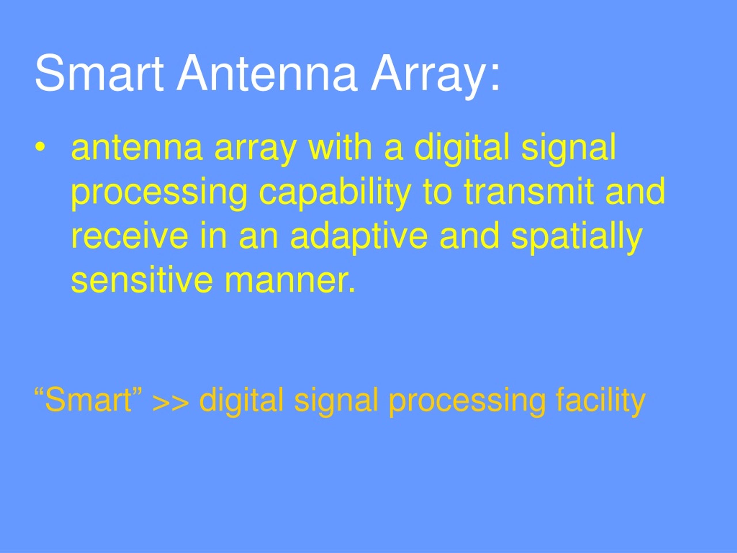 PPT SMART ANTENNA SYSTEMS ( an overview ) EE 525 Antenna Engineering