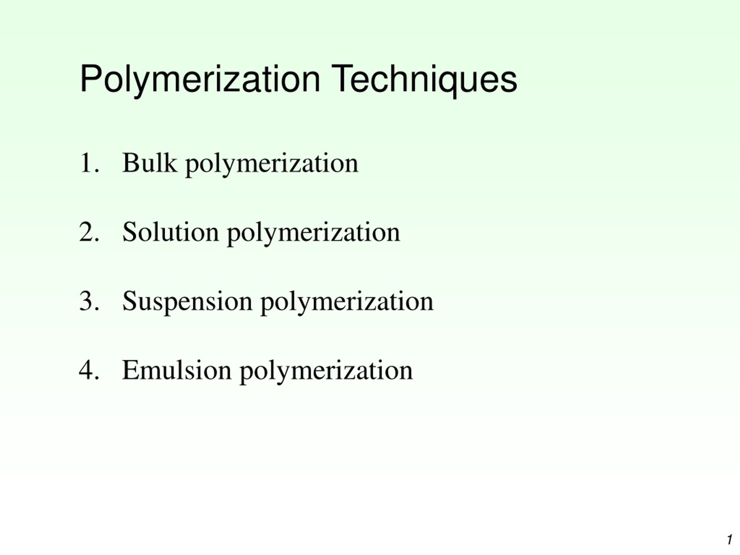PPT Polymerization Techniques Bulk polymerization Solution