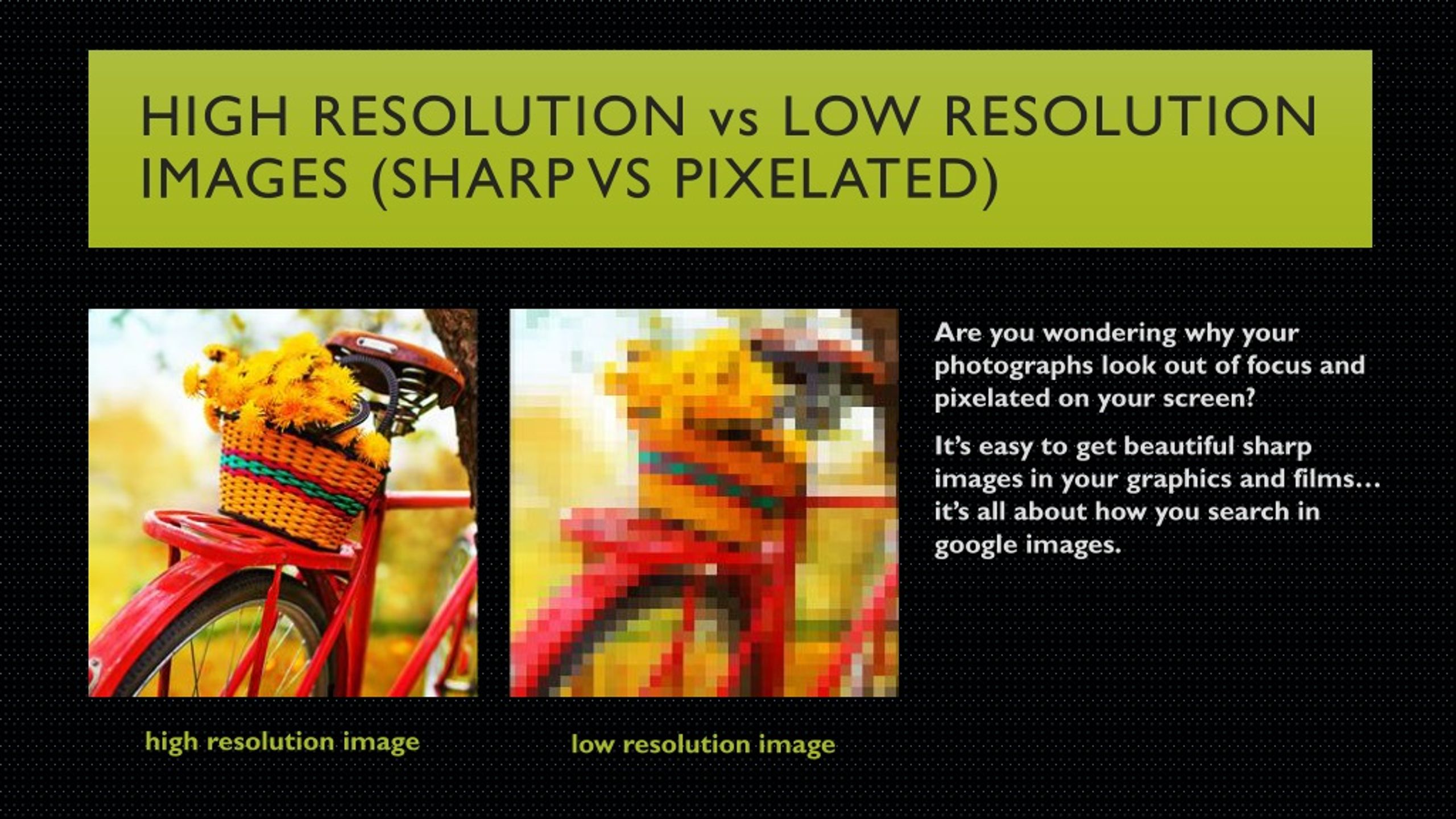 PPT High resolution vs low resolution images (sharp vs pixelated
