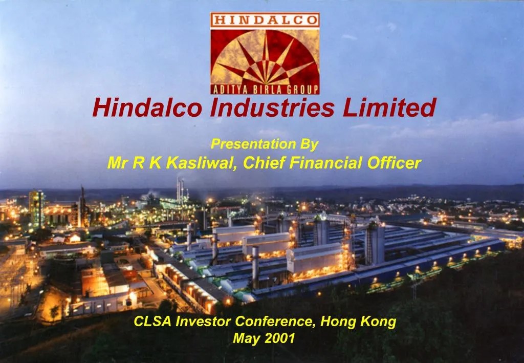 PPT Hindalco Industries Limited Presentation By Mr R K Kasliwal
