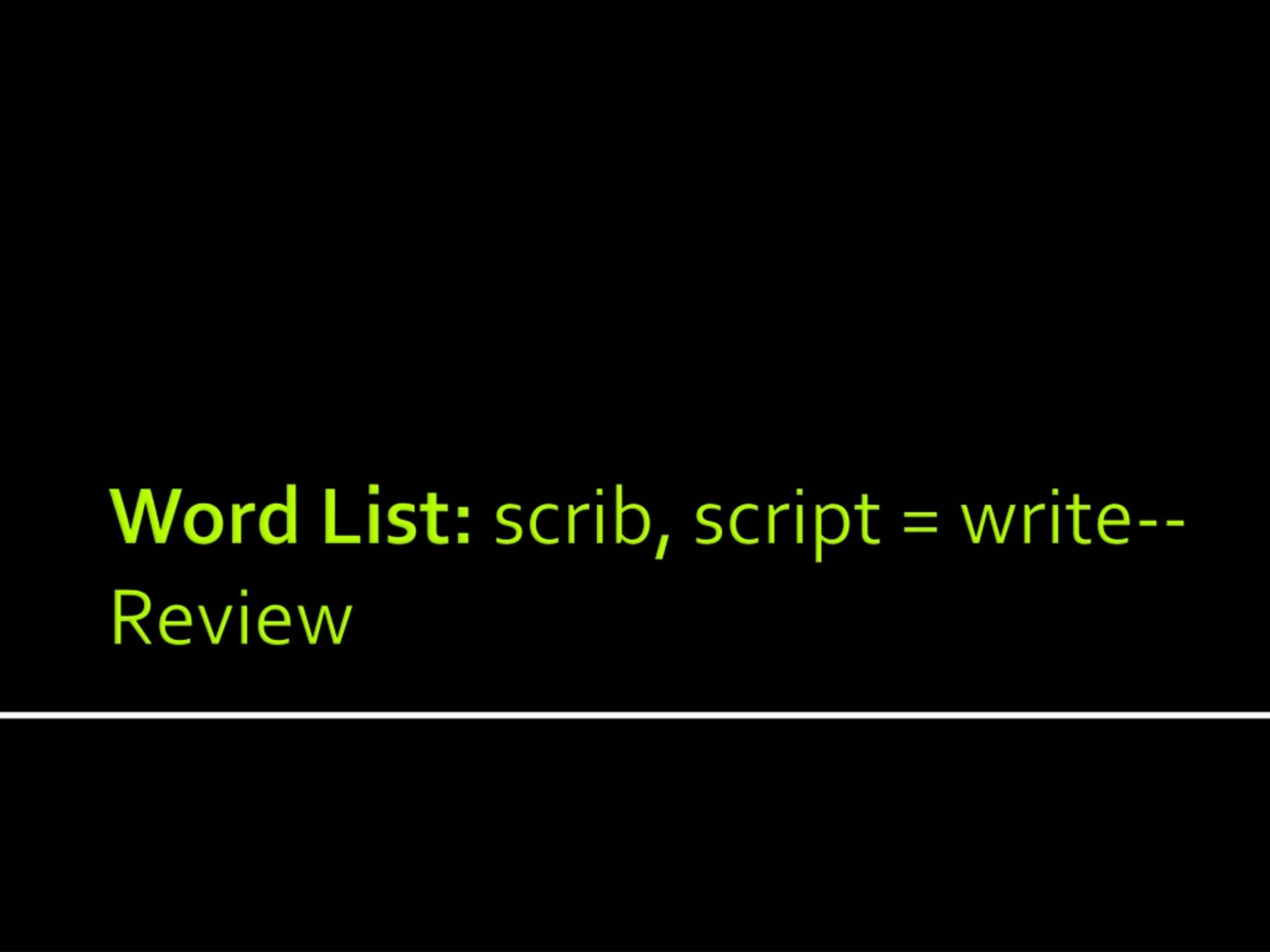 PPT Word List scrib , script = writeReview PowerPoint Presentation ID8910868