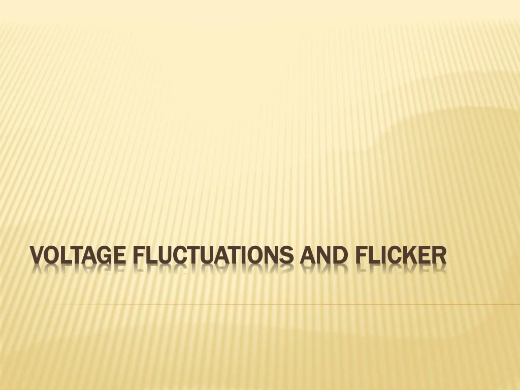 PPT Voltage Fluctuations and Flicker PowerPoint