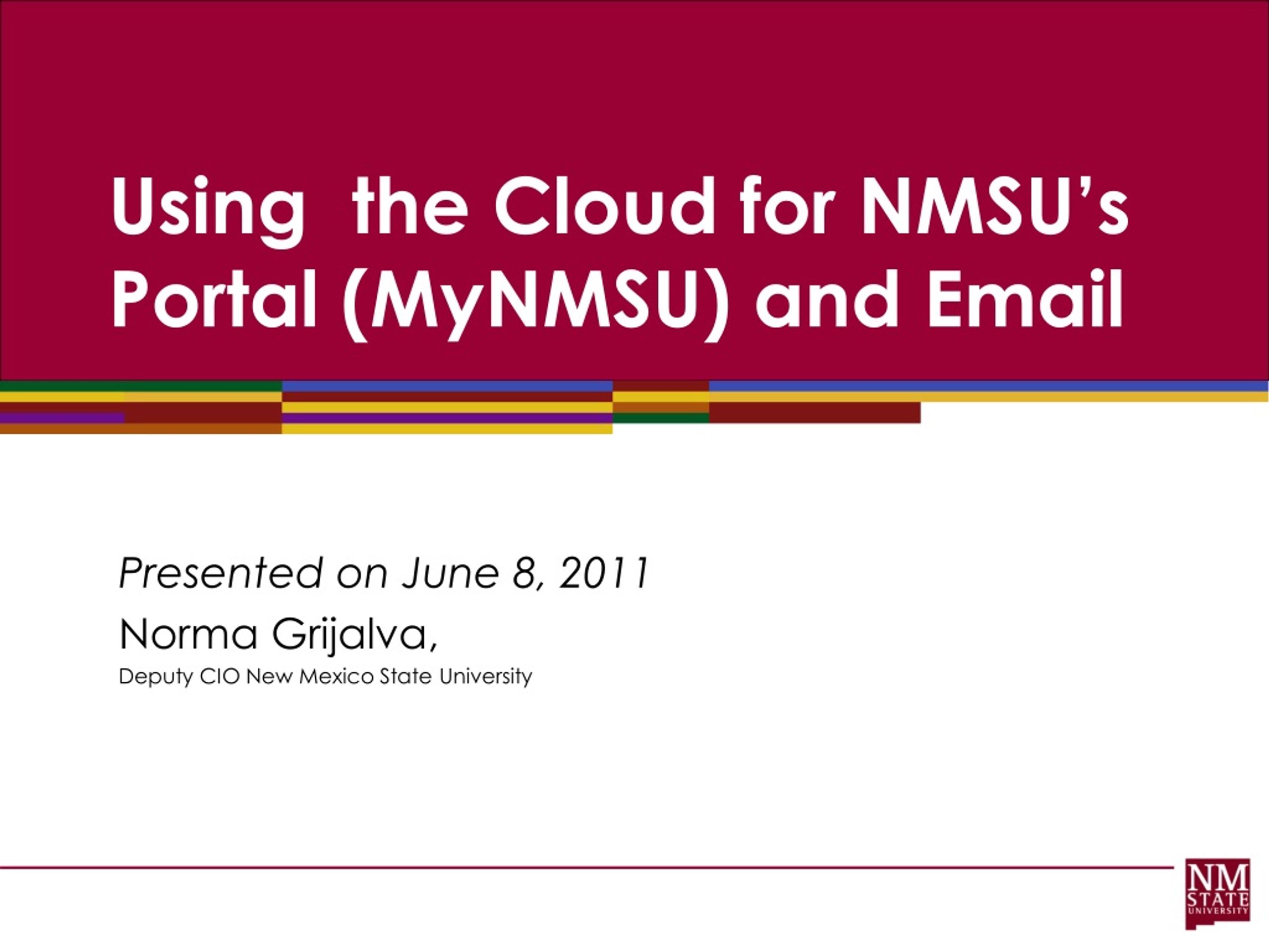 PPT Using the Cloud for NMSU’s Portal ( MyNMSU ) and Email PowerPoint