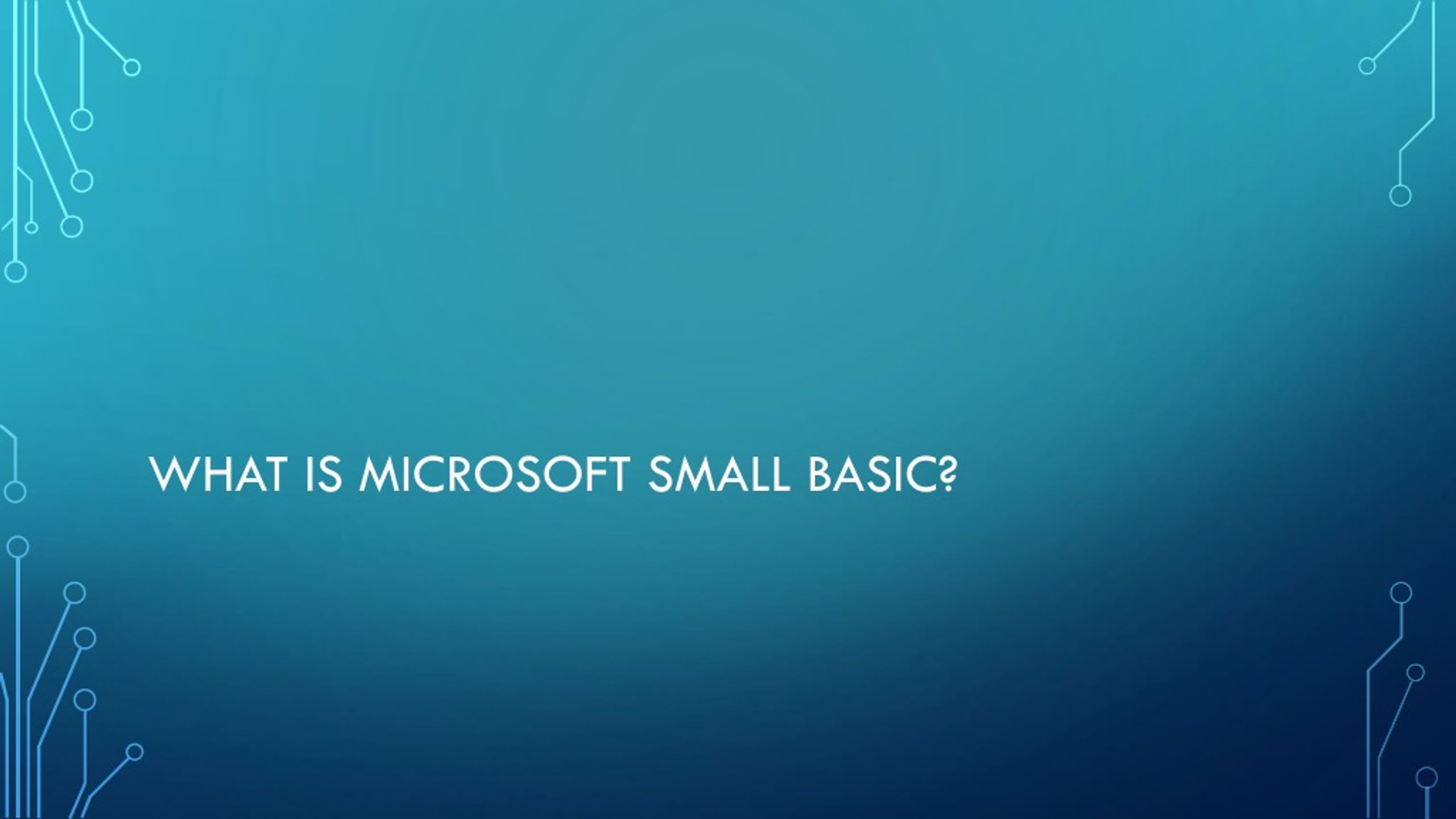 PPT An Introduction to Microsoft Small basic PowerPoint Presentation