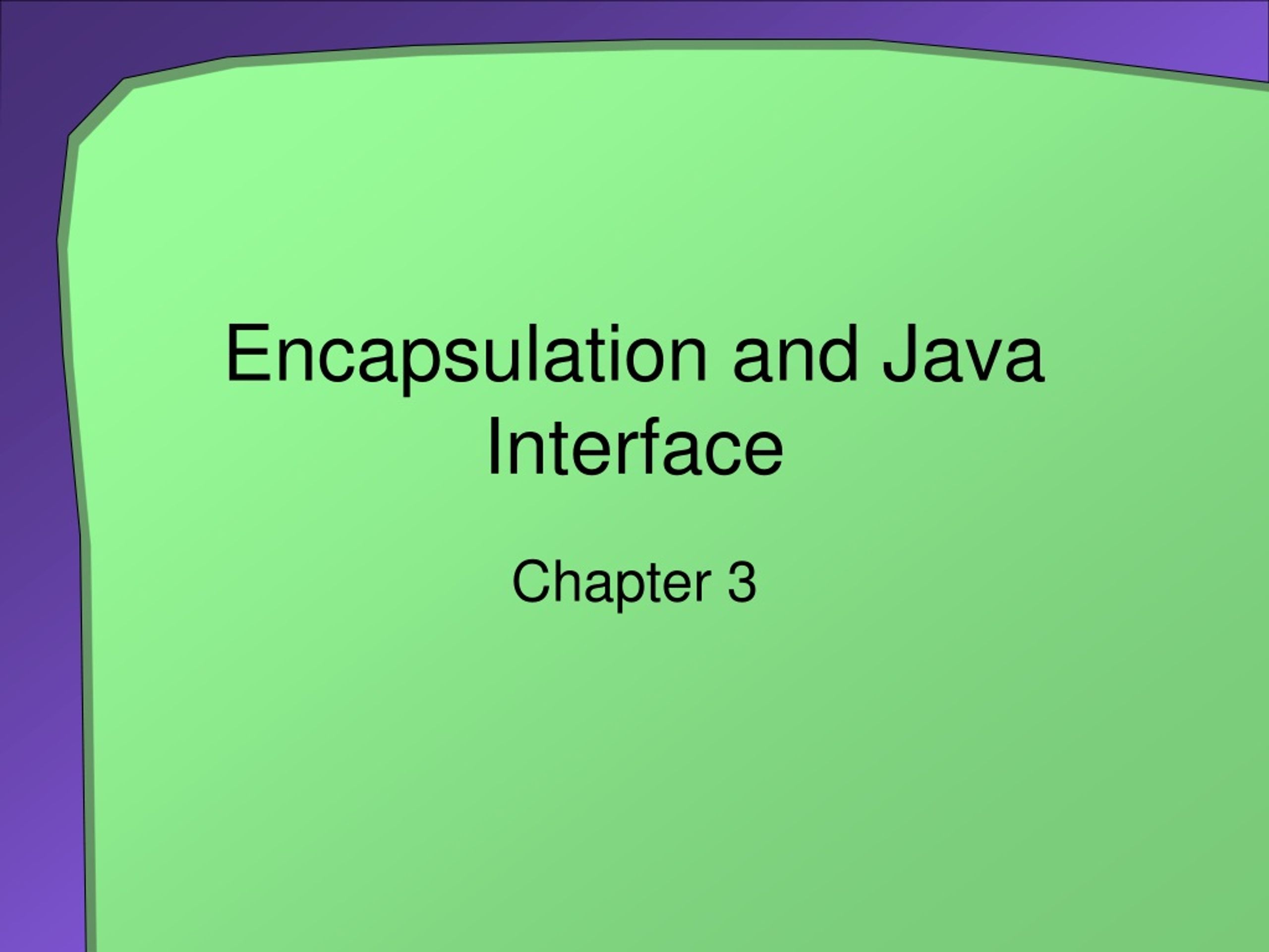 PPT Encapsulation and Java Interface PowerPoint Presentation, free download ID9125476