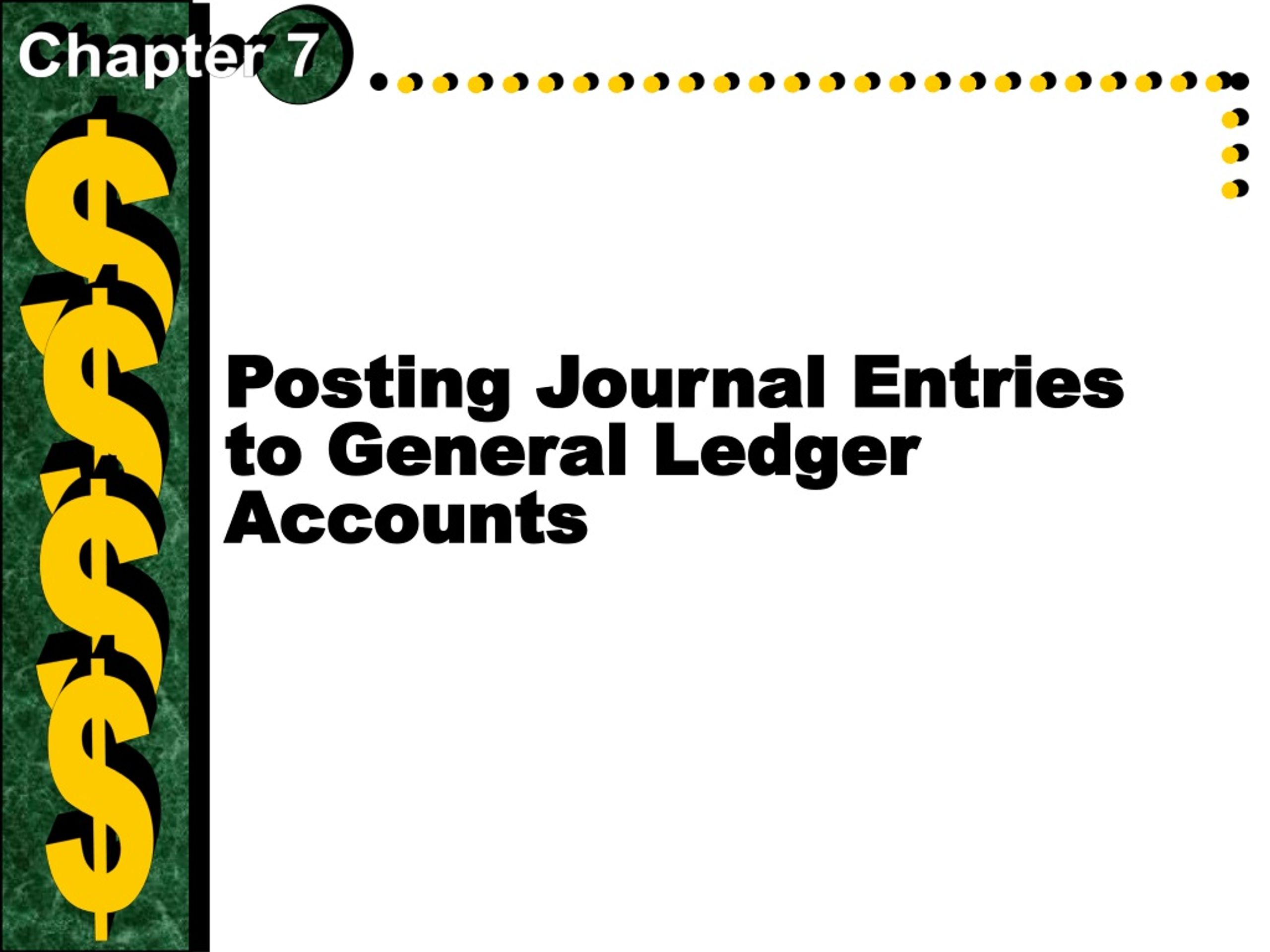 PPT Posting Journal Entries to General Ledger Accounts PowerPoint Presentation ID9146670