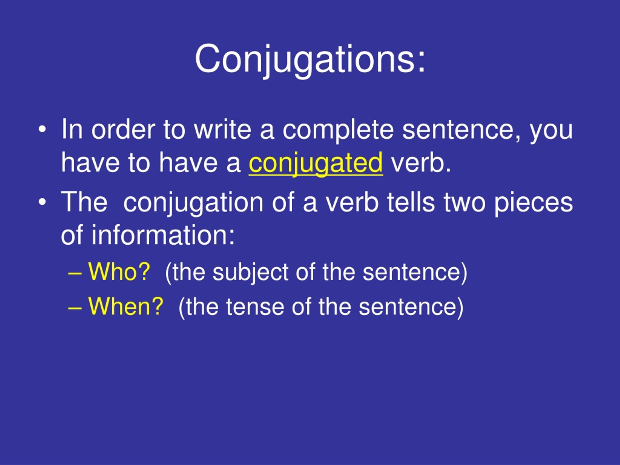PPT “ Verbs ” in Spanish come in two forms PowerPoint Presentation