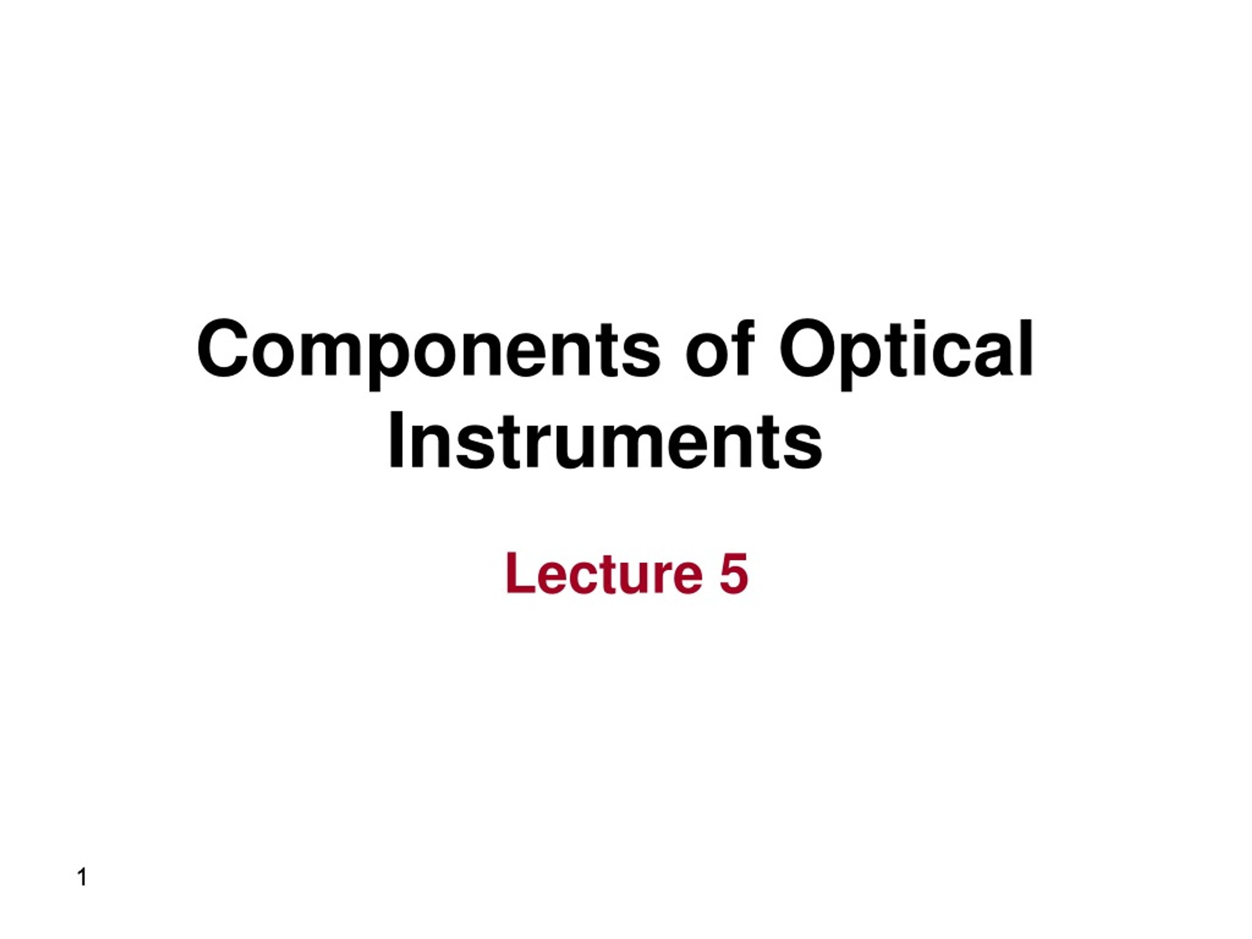 PPT Components of Optical Instruments PowerPoint Presentation, free