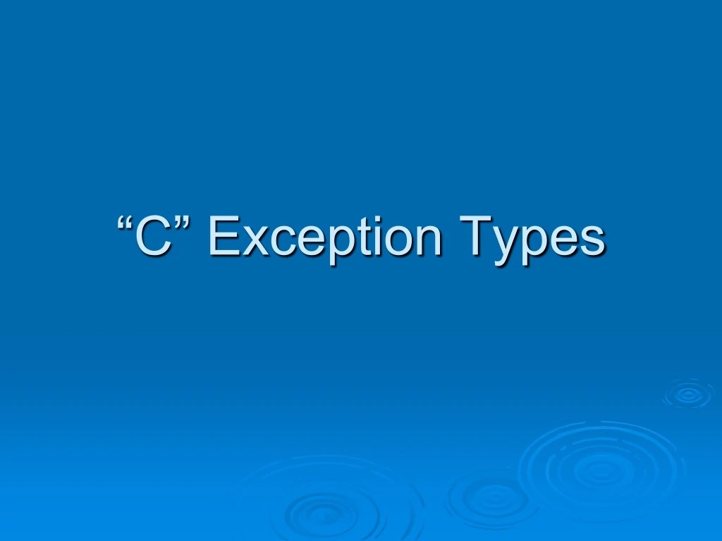 PPT “C” Exception Types PowerPoint Presentation, free download ID