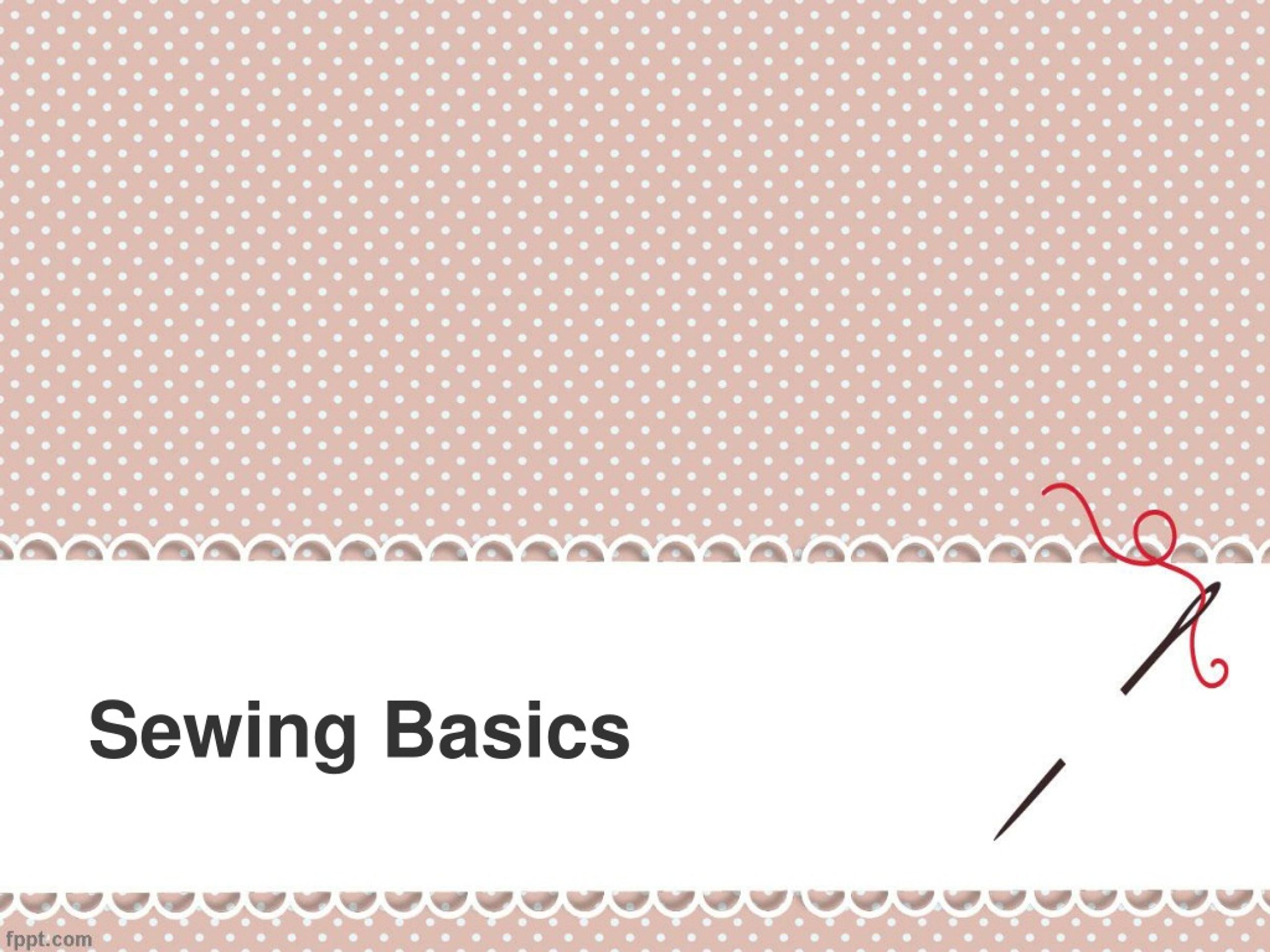 PPT Sewing Basics PowerPoint Presentation, free download ID9244709