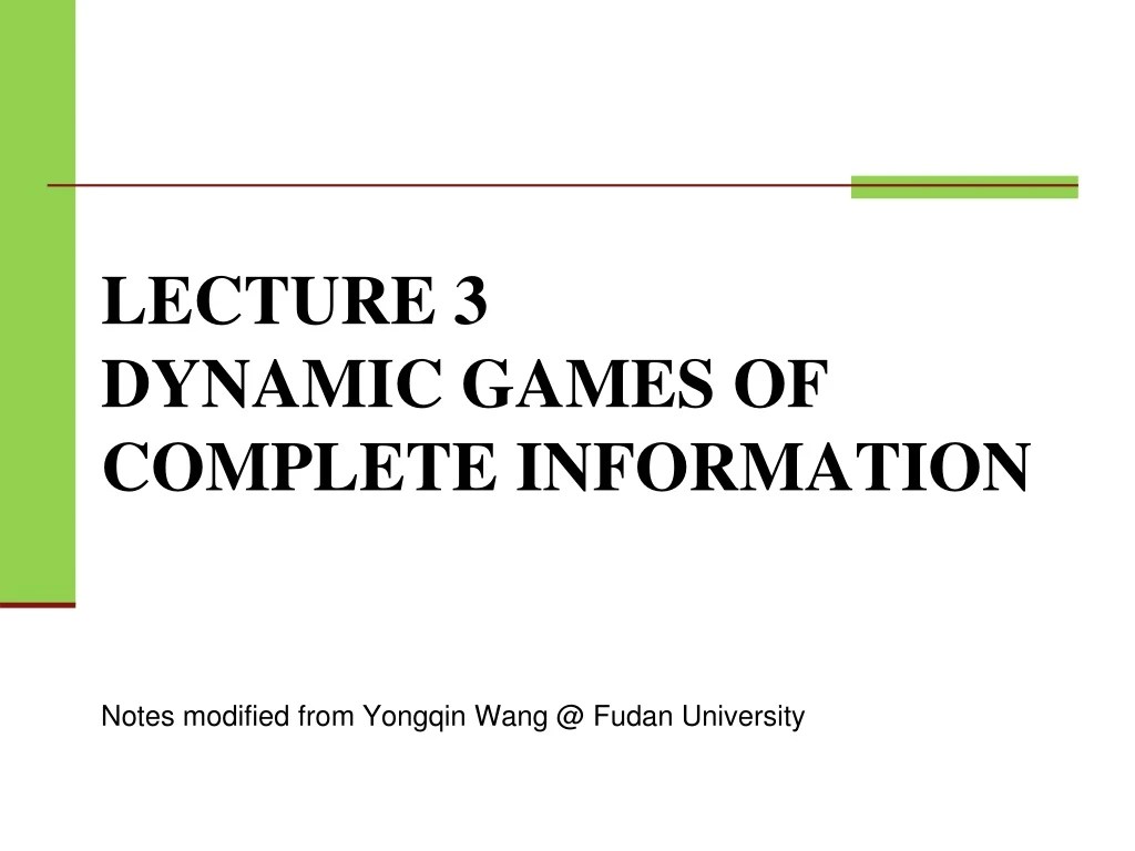 PPT LECTURE 3 DYNAMIC GAMES OF COMPLETE INFORMATION PowerPoint